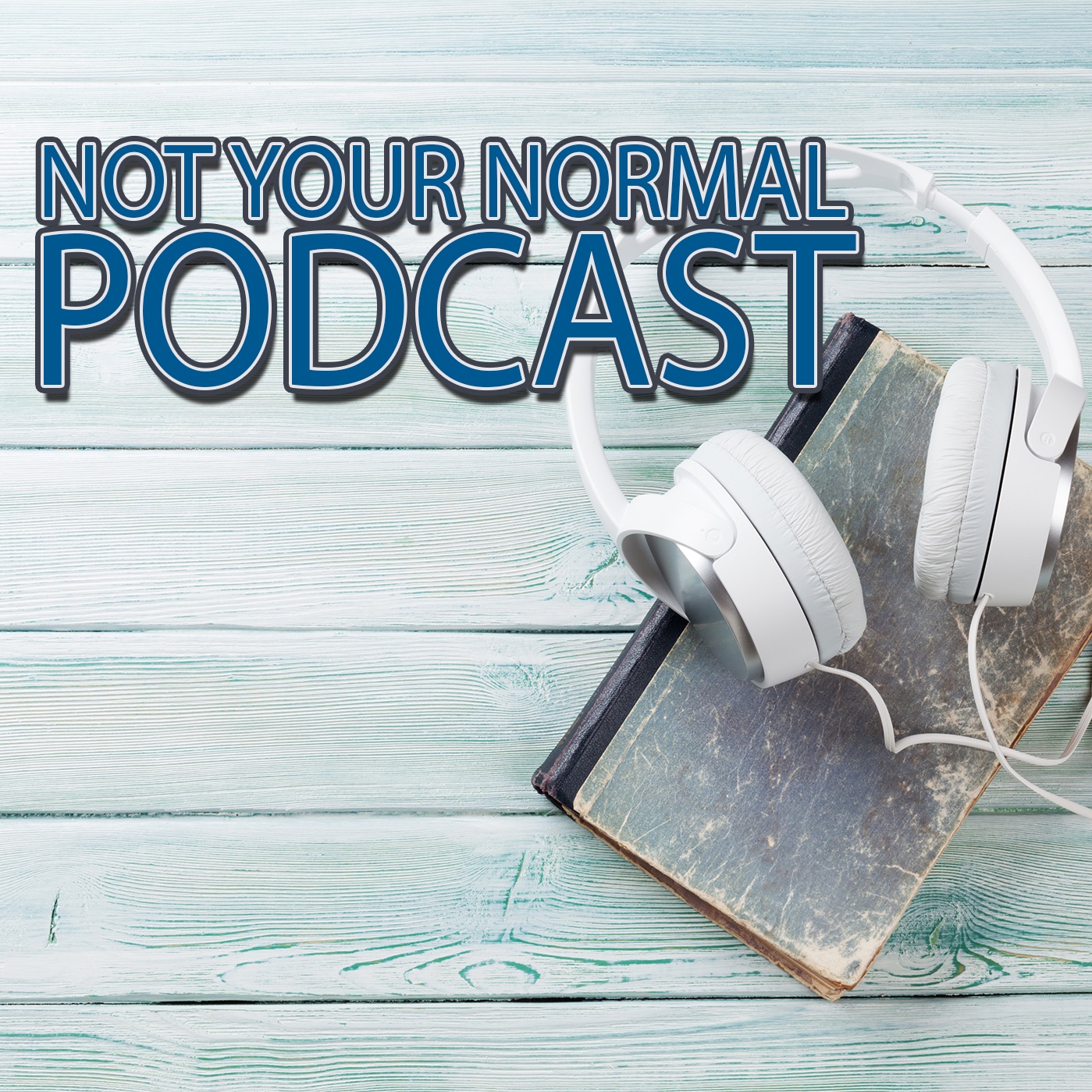 Not Your Normal Podcast
