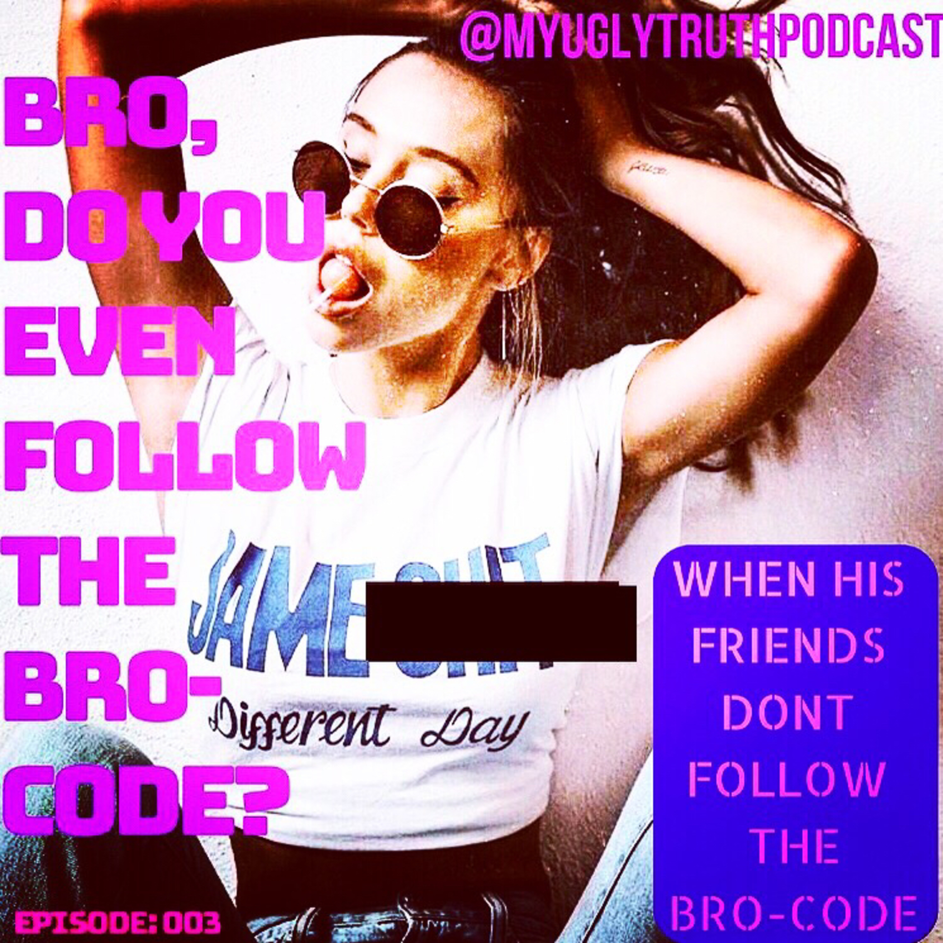 Ep 003: Bro, Do You Even Follow The Bro-Code? episode artwork