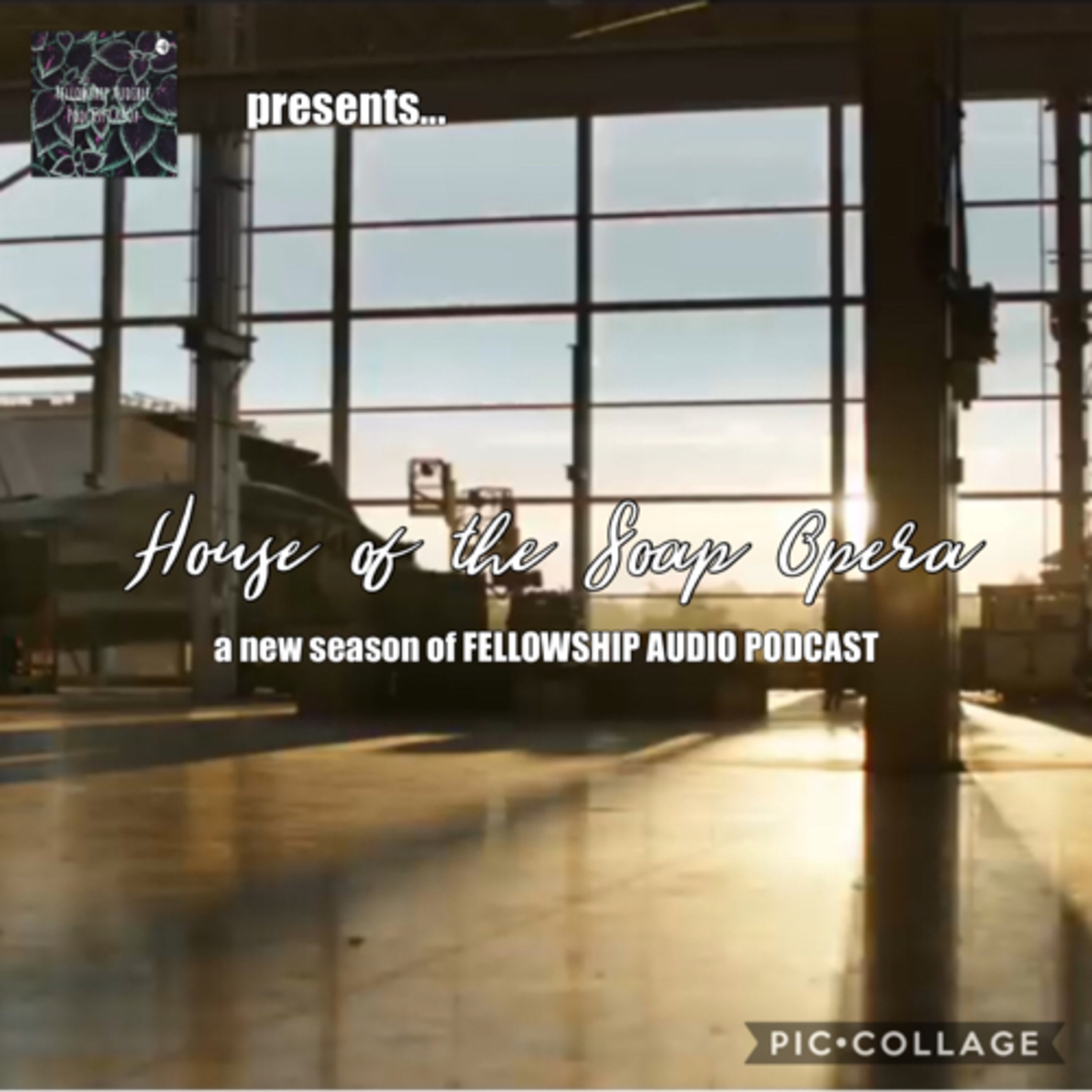 PREVIEW: House of the Soap Opera | Fellowship Audio Podcast