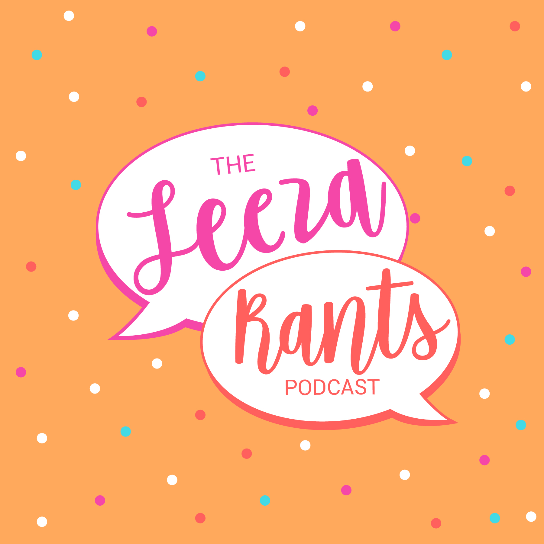 The Leeza Rants Podcast