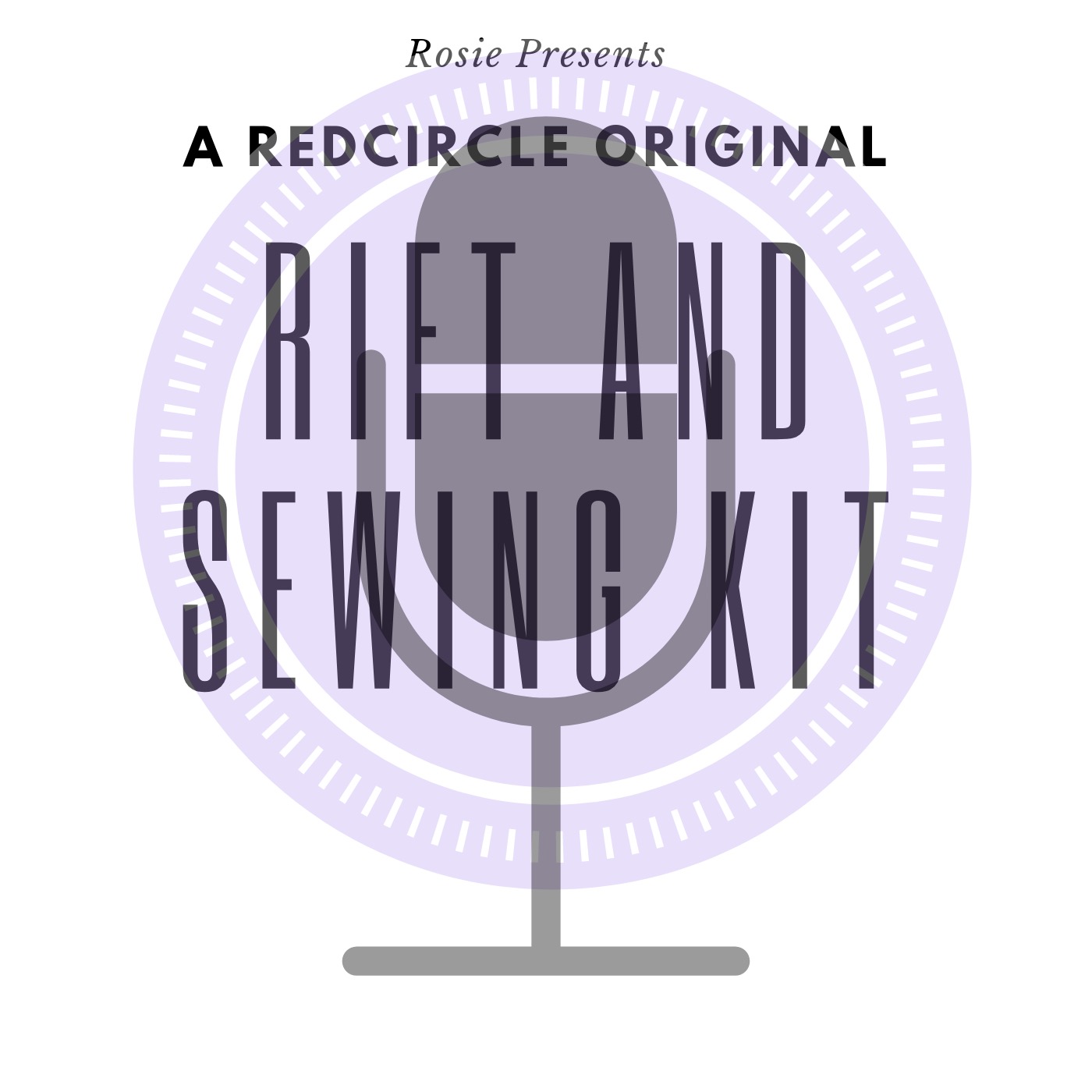 Rift and Sewing Kit Episode 2- Layla and Lorelai