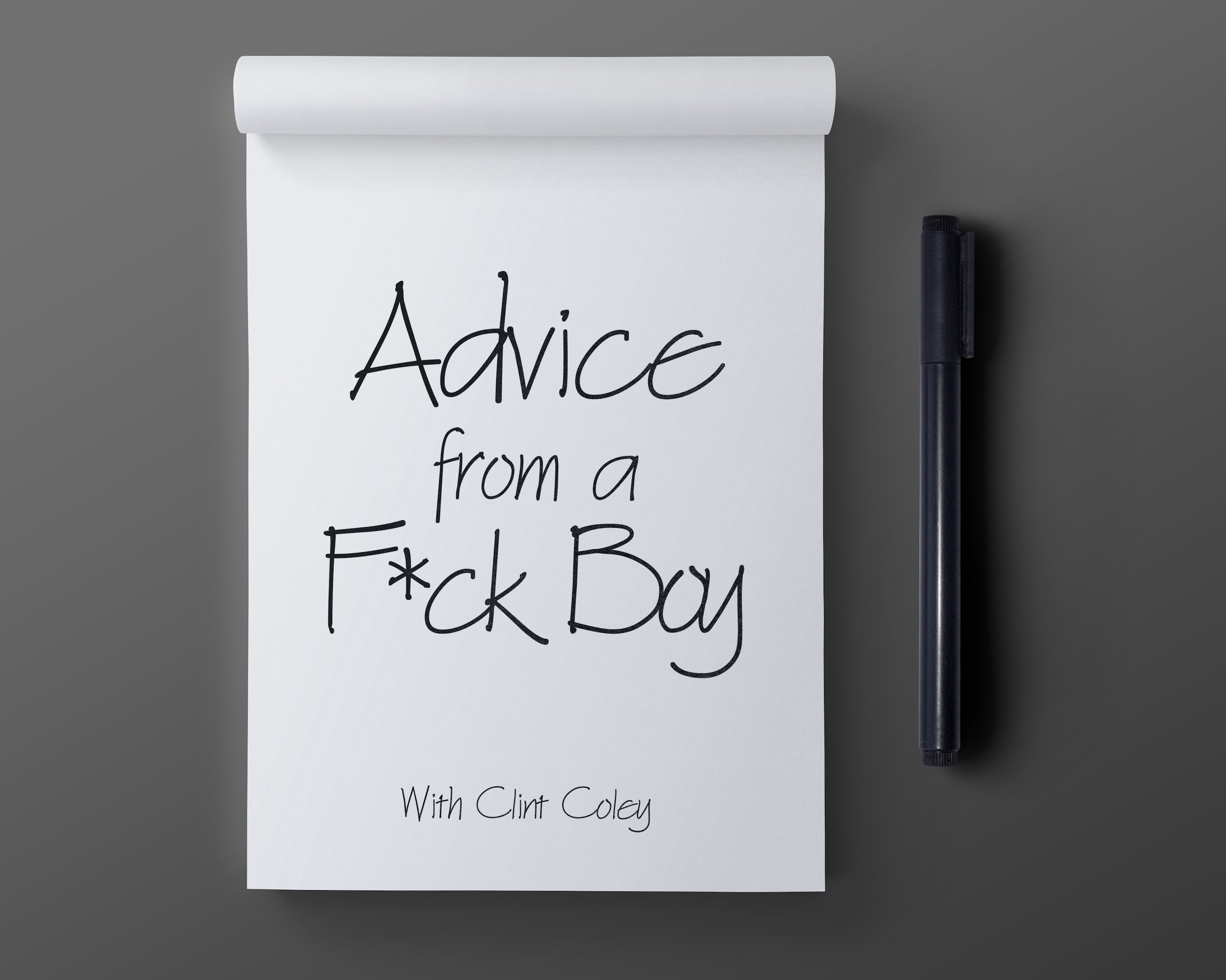 Advice From A F*ck Boy