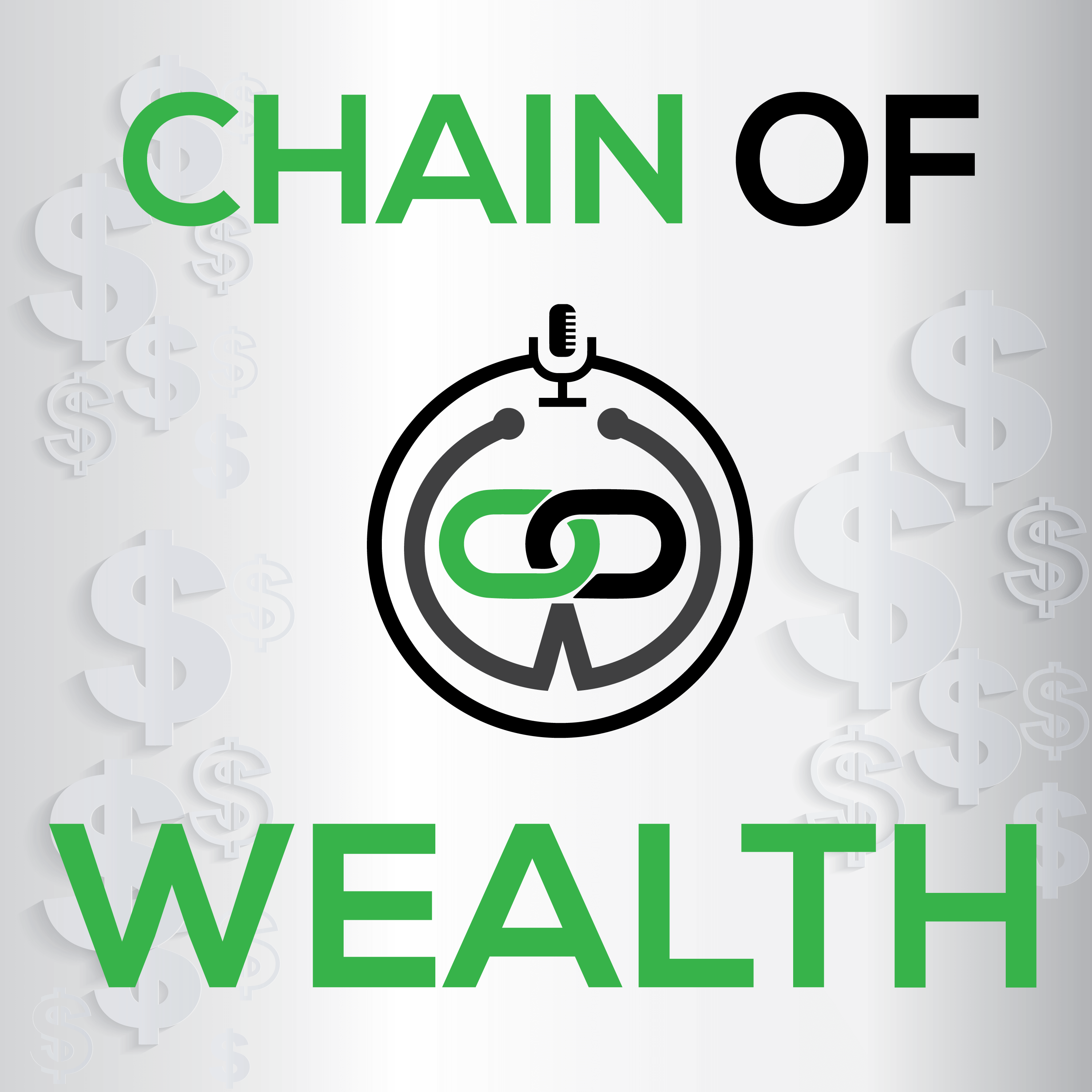 Chain of Wealth - Debt, Investing, Entrepreneurship, Wealth & More