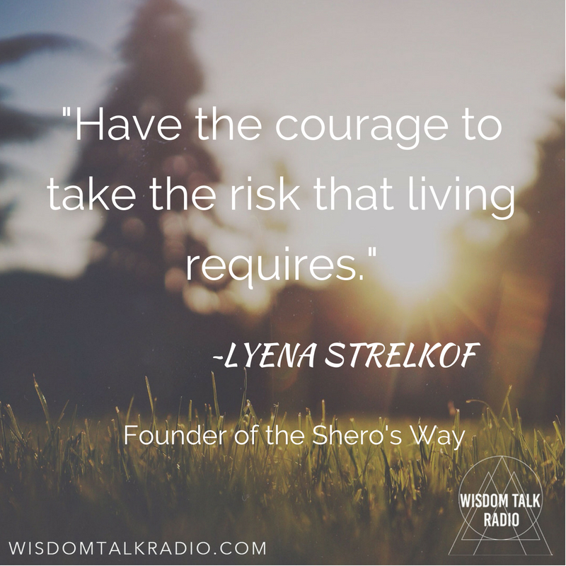 The Shero's Way - A Conversation with Lyena Strelkoff