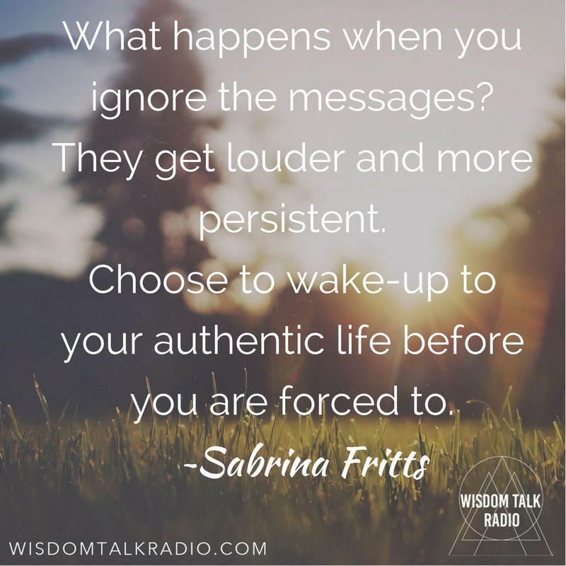 Don’t Wait for a Wake-up Call to Live an Authentic Life with Sabrina Fritts