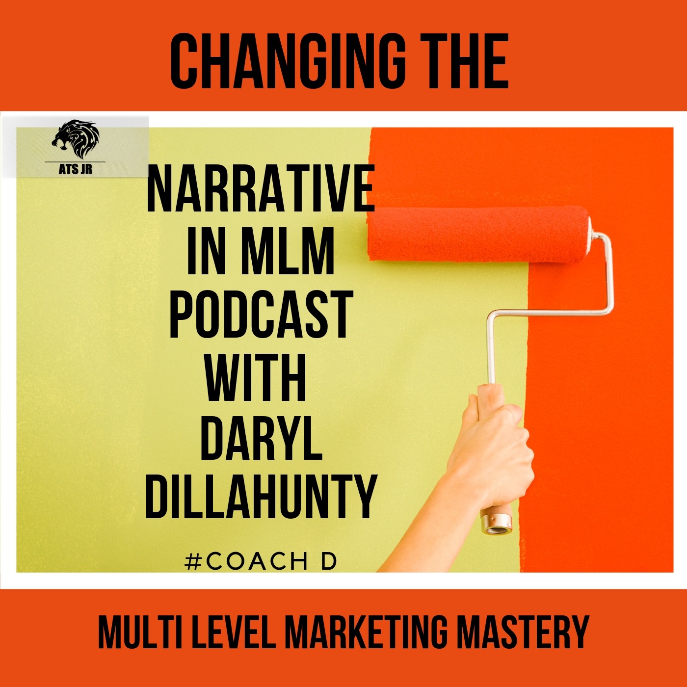 Changing The Narrative In MLM With Daryl Dillahunty