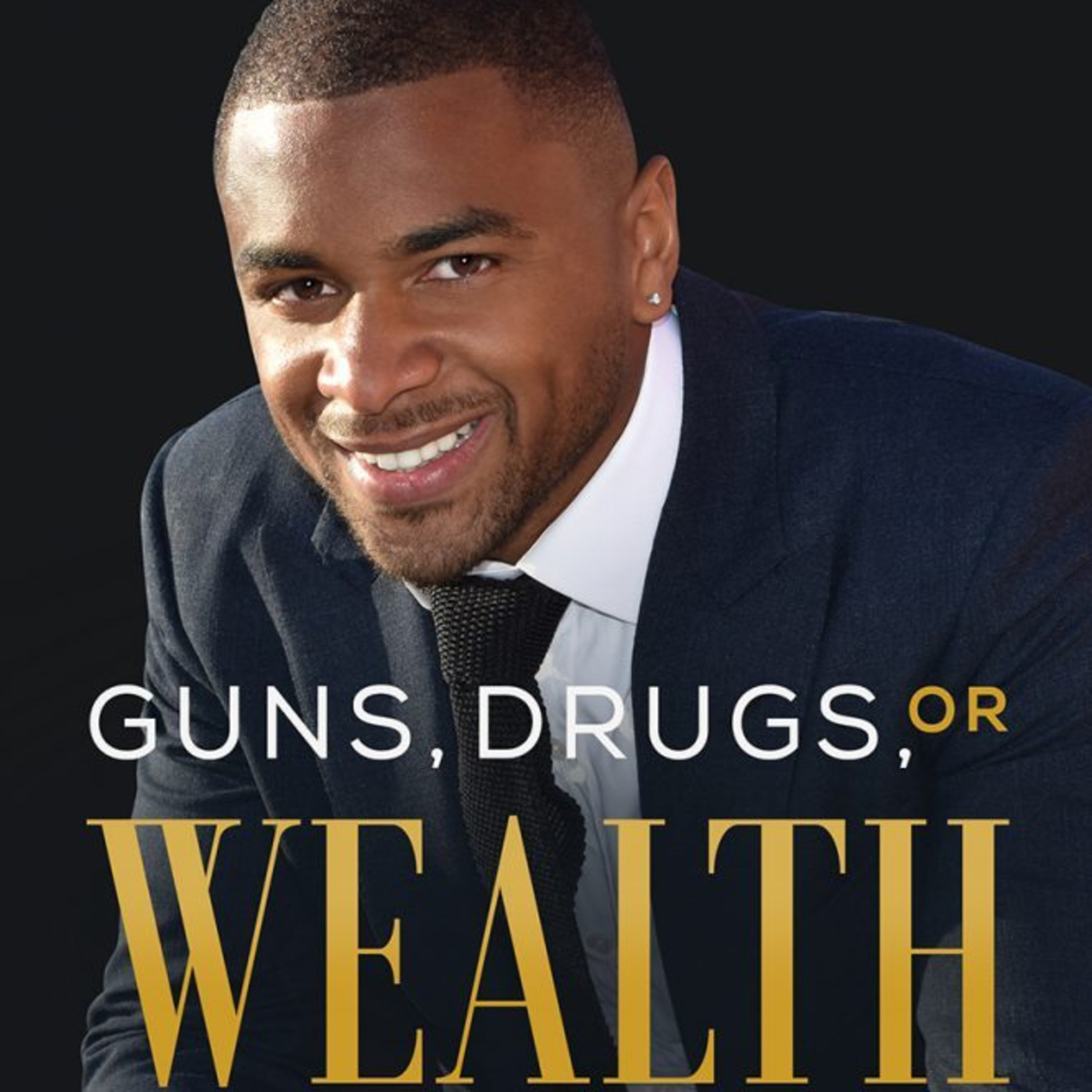 Guns, Drugs or Wealth - how to go from poverty to millionaire with Jerry Ford Image