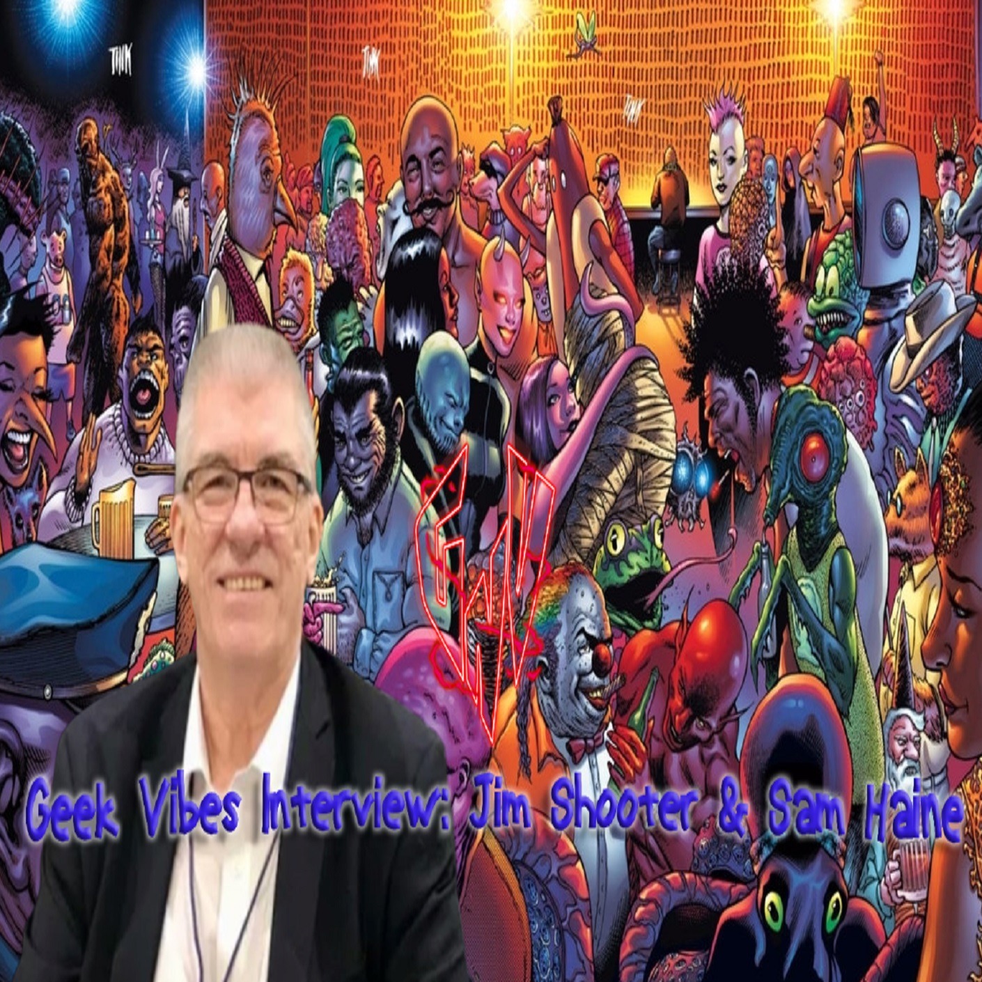 Geek Vibes Interview: Jim Shooter & Samuel Haine episode artwork