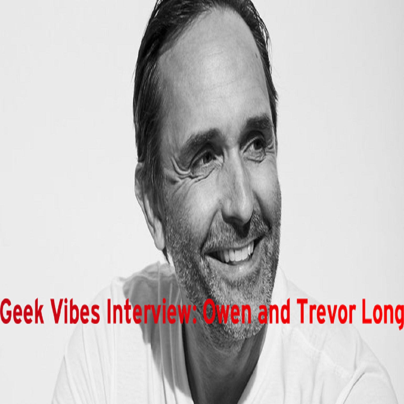 Geek Vibes Interview: Owen and Trevor Long