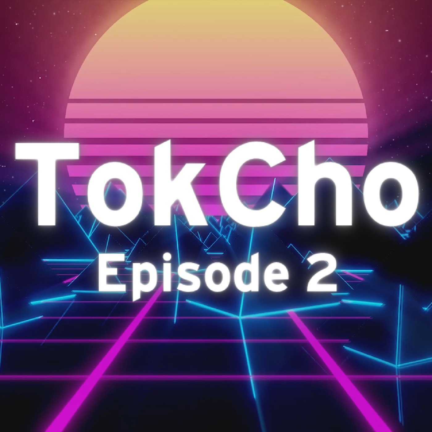 TokCho - [#2] episode artwork