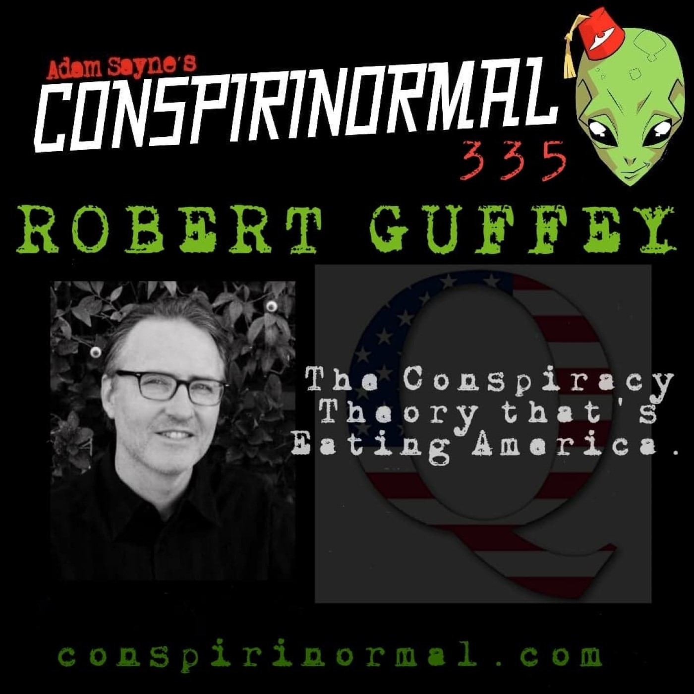 Conspirinormal 335- Robert Guffey 3 (The Conspiracy Theory That's Eating America)