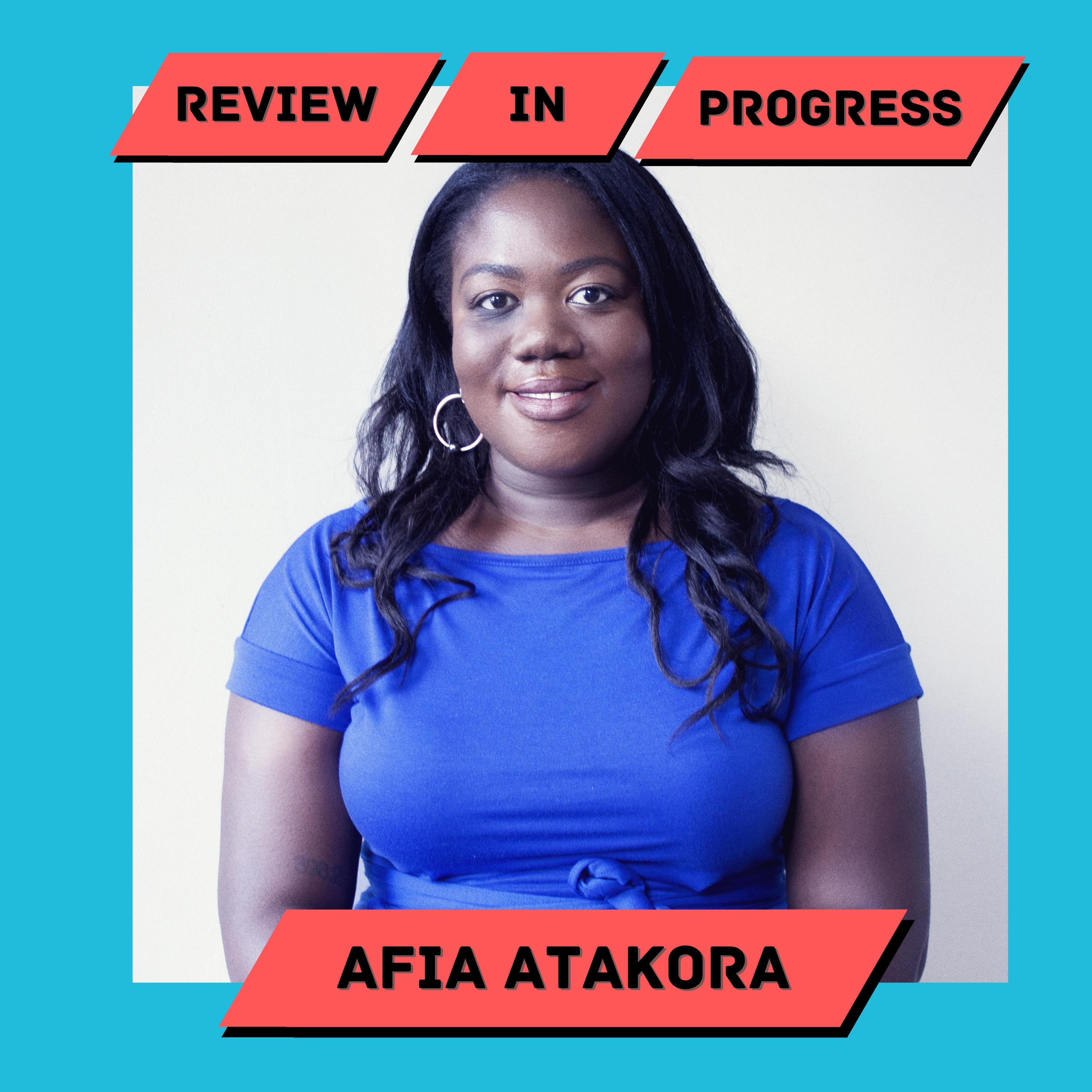 #5 - Afia Atakora