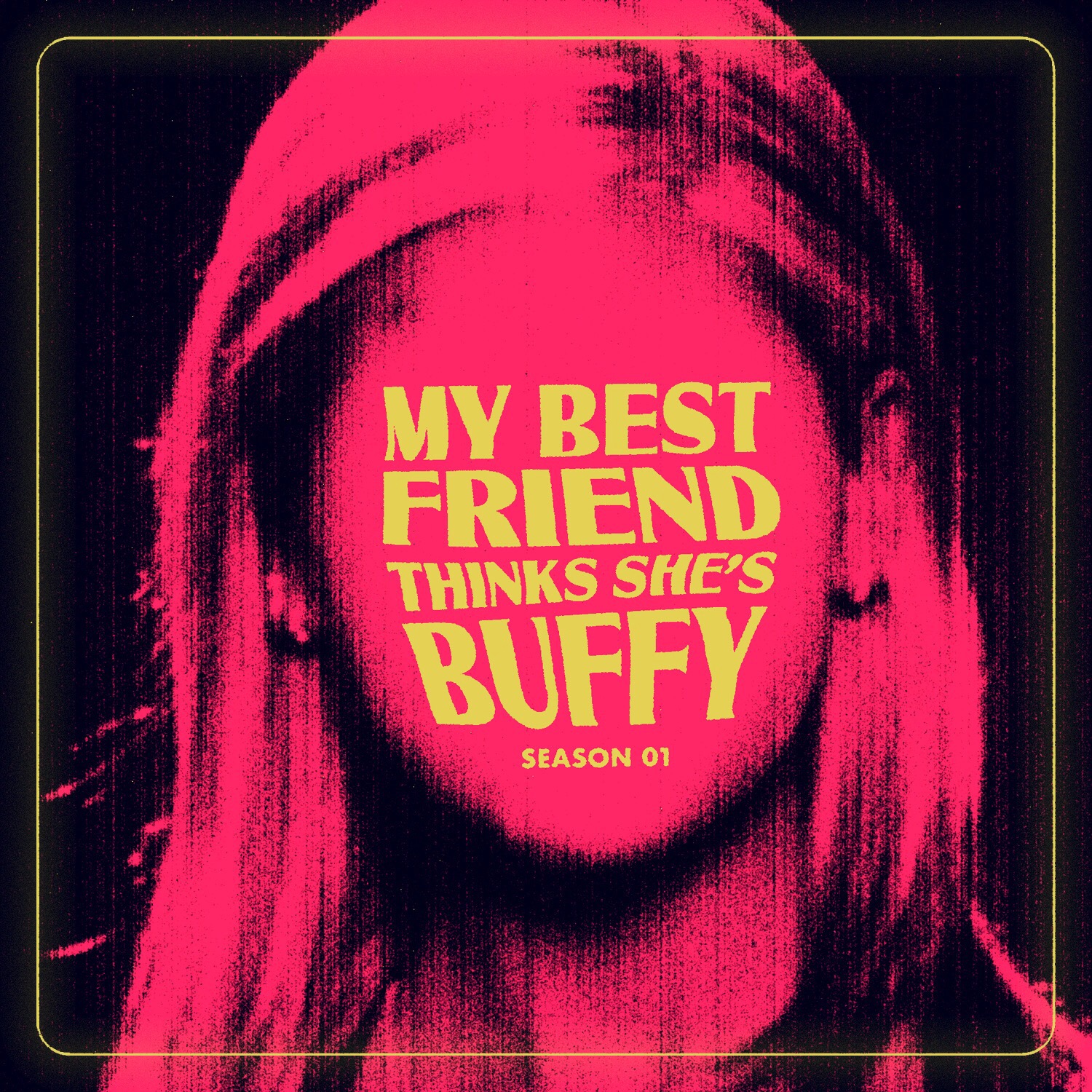 My Best Friend Thinks She\'s Buffy