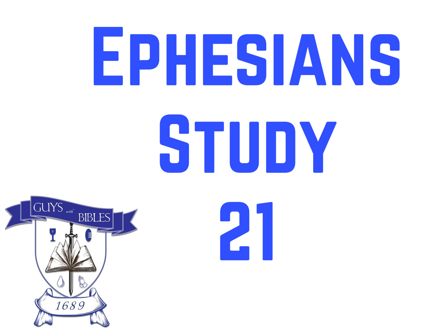 Ephesians Study 21