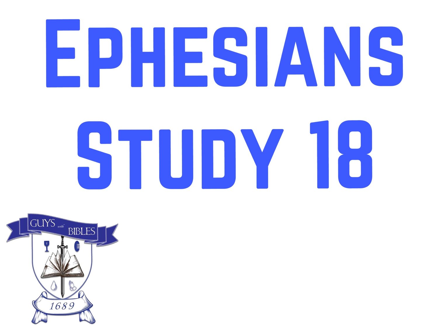 Ephesians Study 18