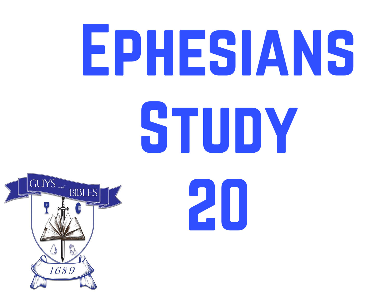 Ephesians Study 20