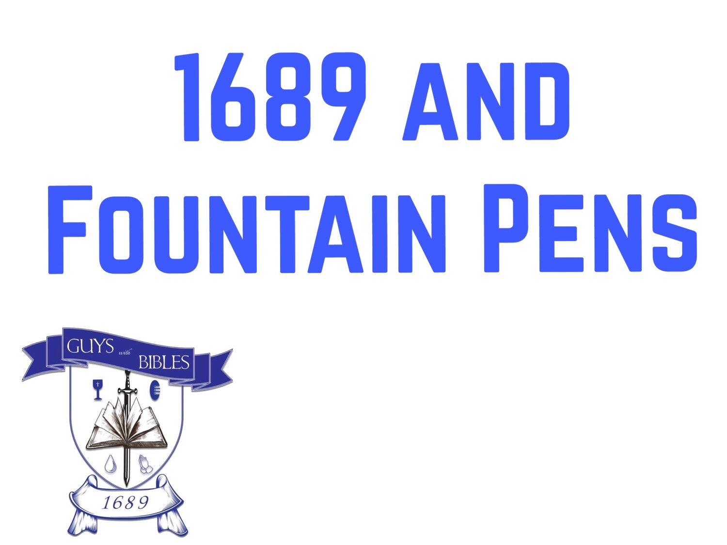 1689 and Fountain Pens