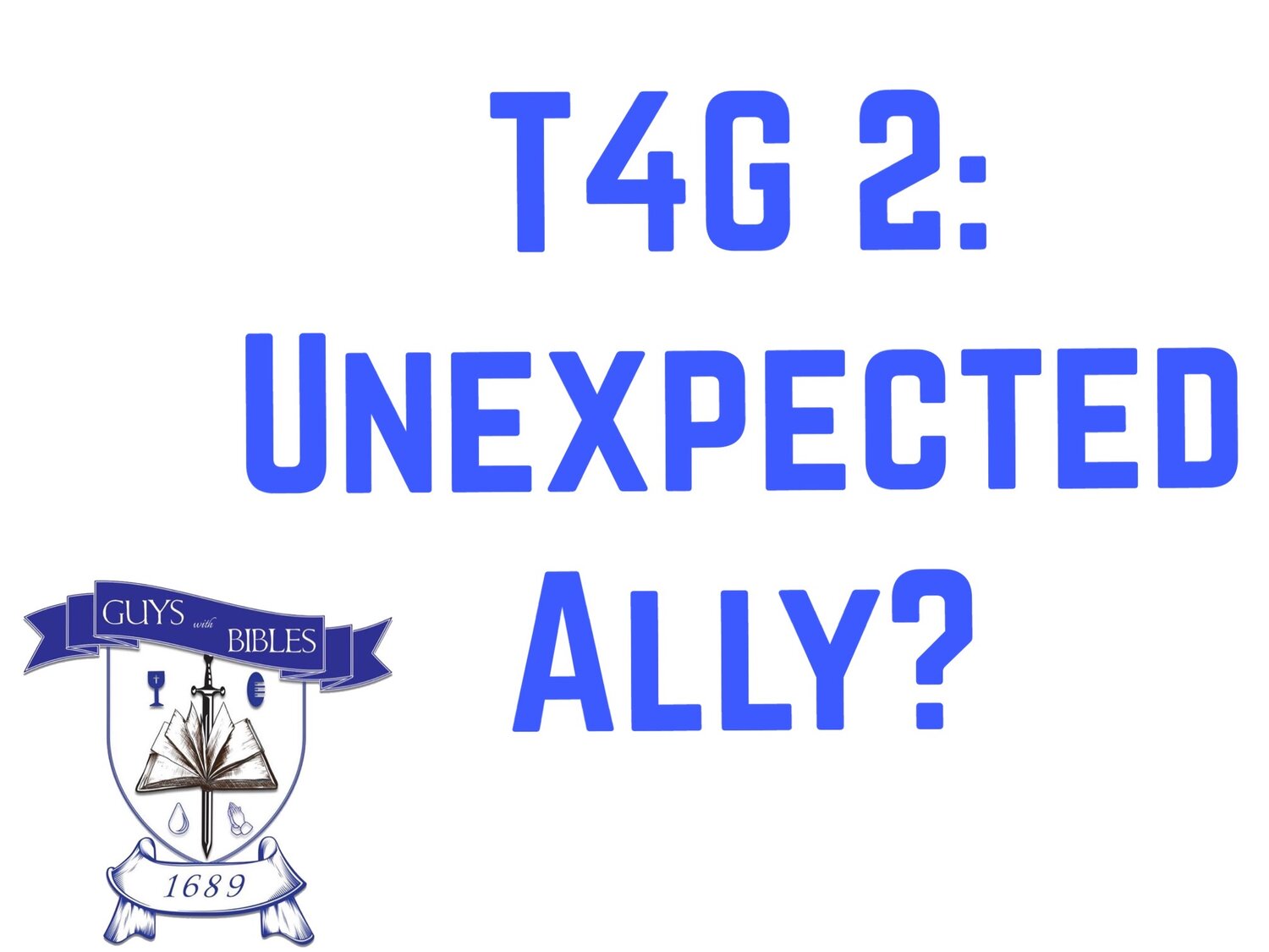T4G 2: Unexpected Ally?