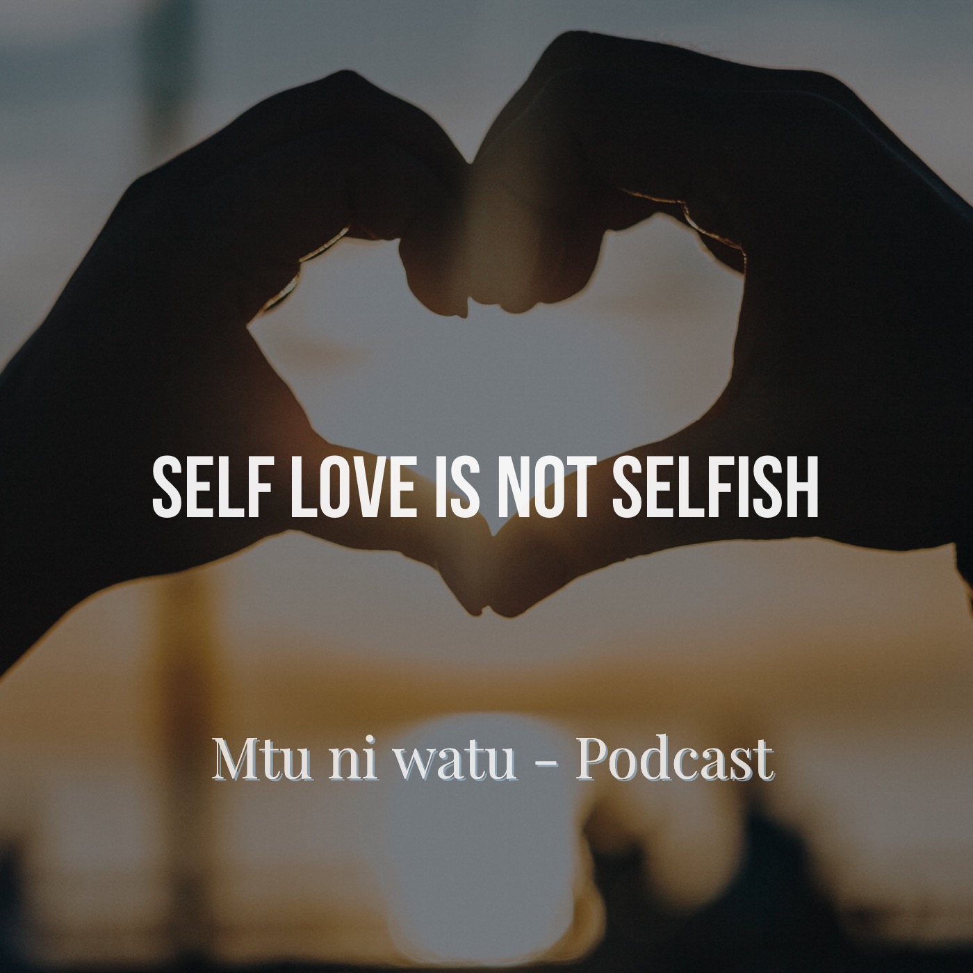 Self-love is not selfish episode artwork