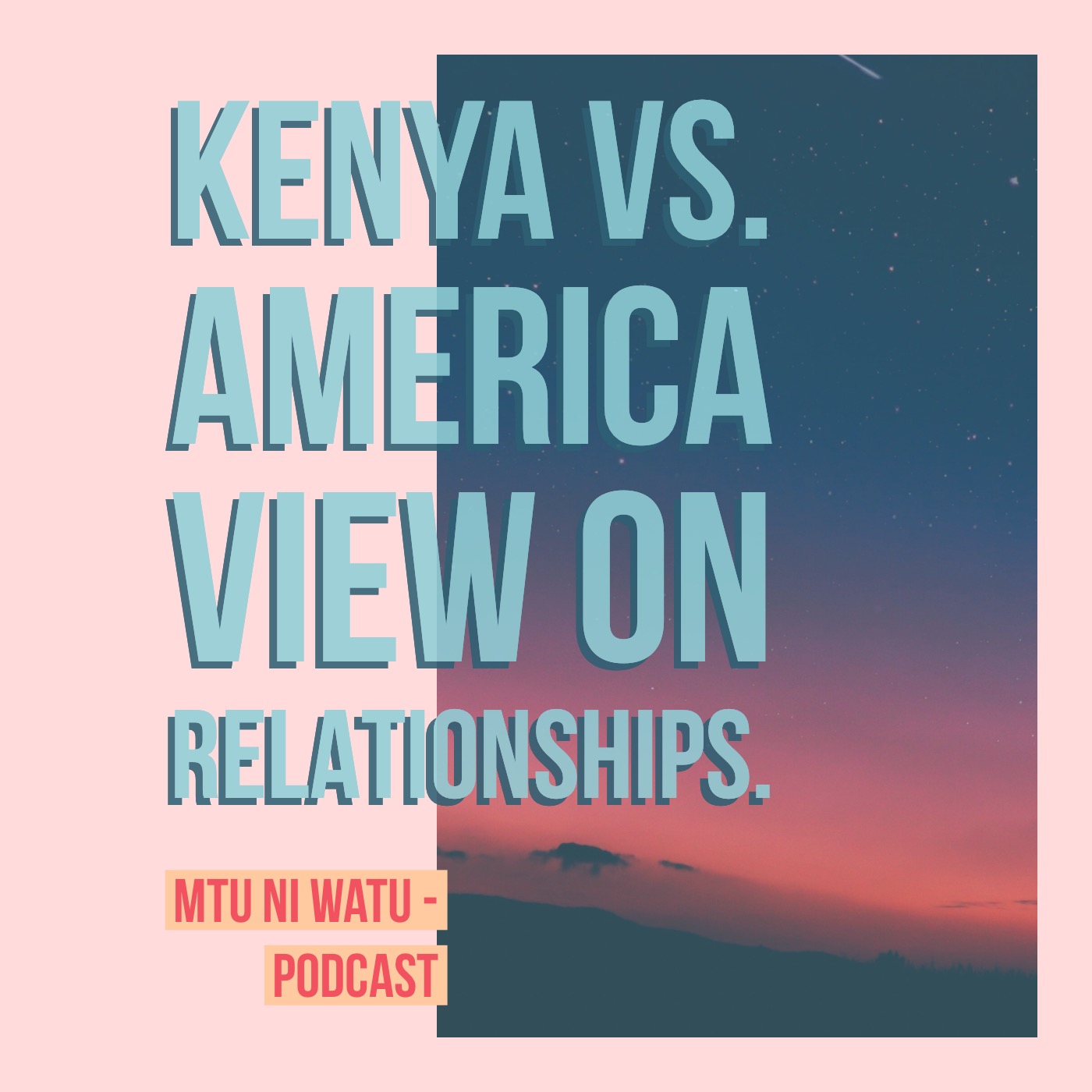 Kenya vs. America view on relationships episode artwork