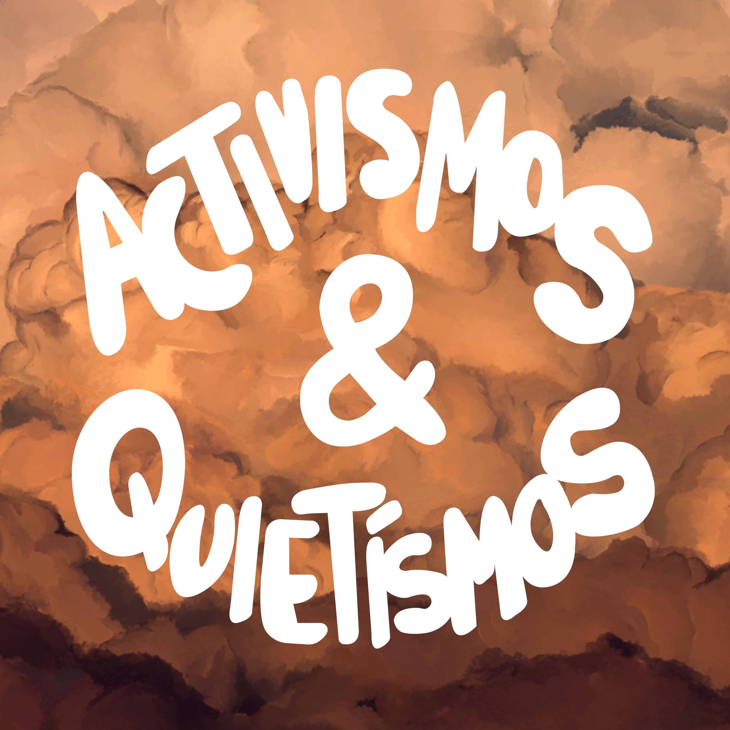 Activismos & Quietismos