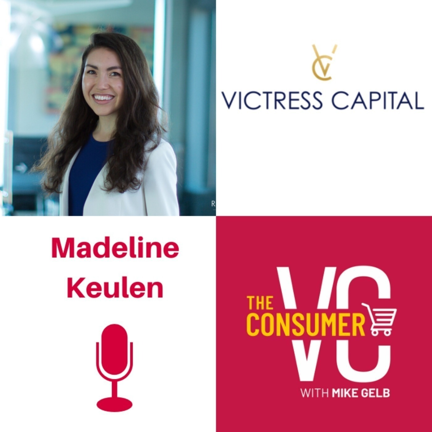 Madeline Keulen (Victress Capital) - Knowing Your Why, Analyzing Contrasting Trends, and Building Brands