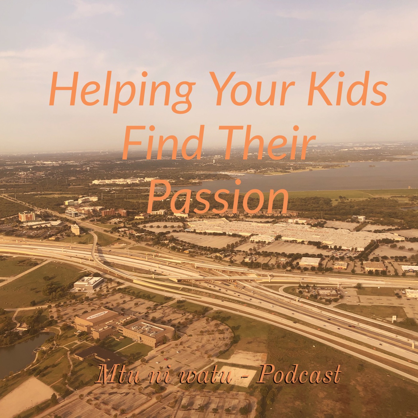 Helping Your Kids Find Their Passion episode artwork