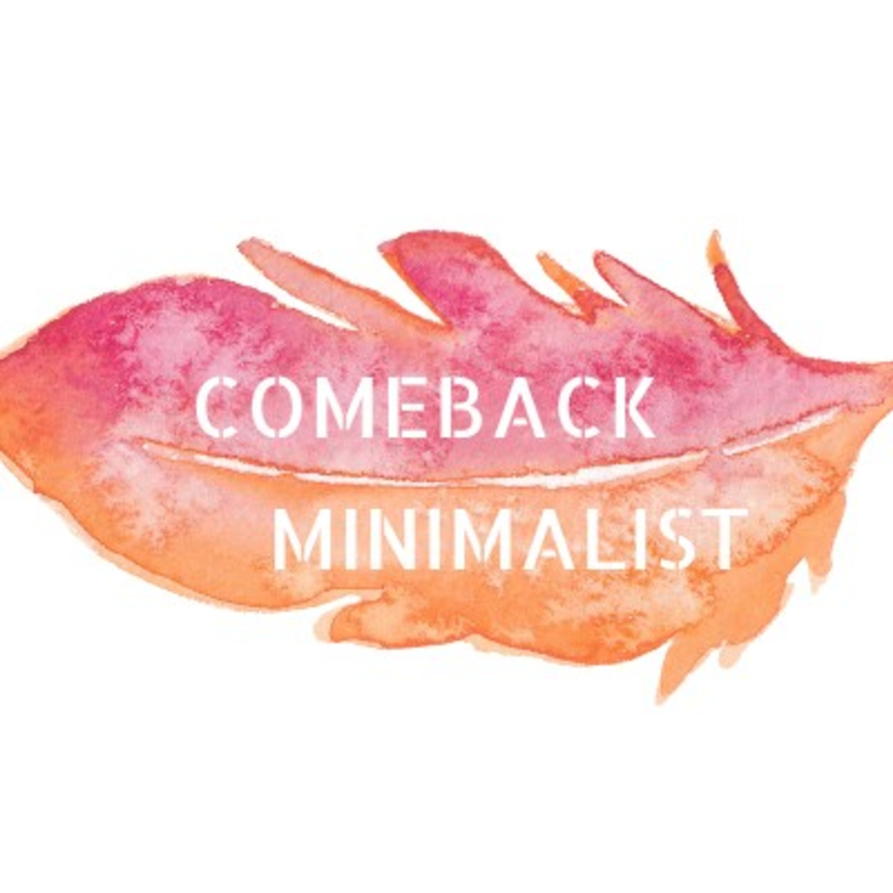 Comeback Minimalist