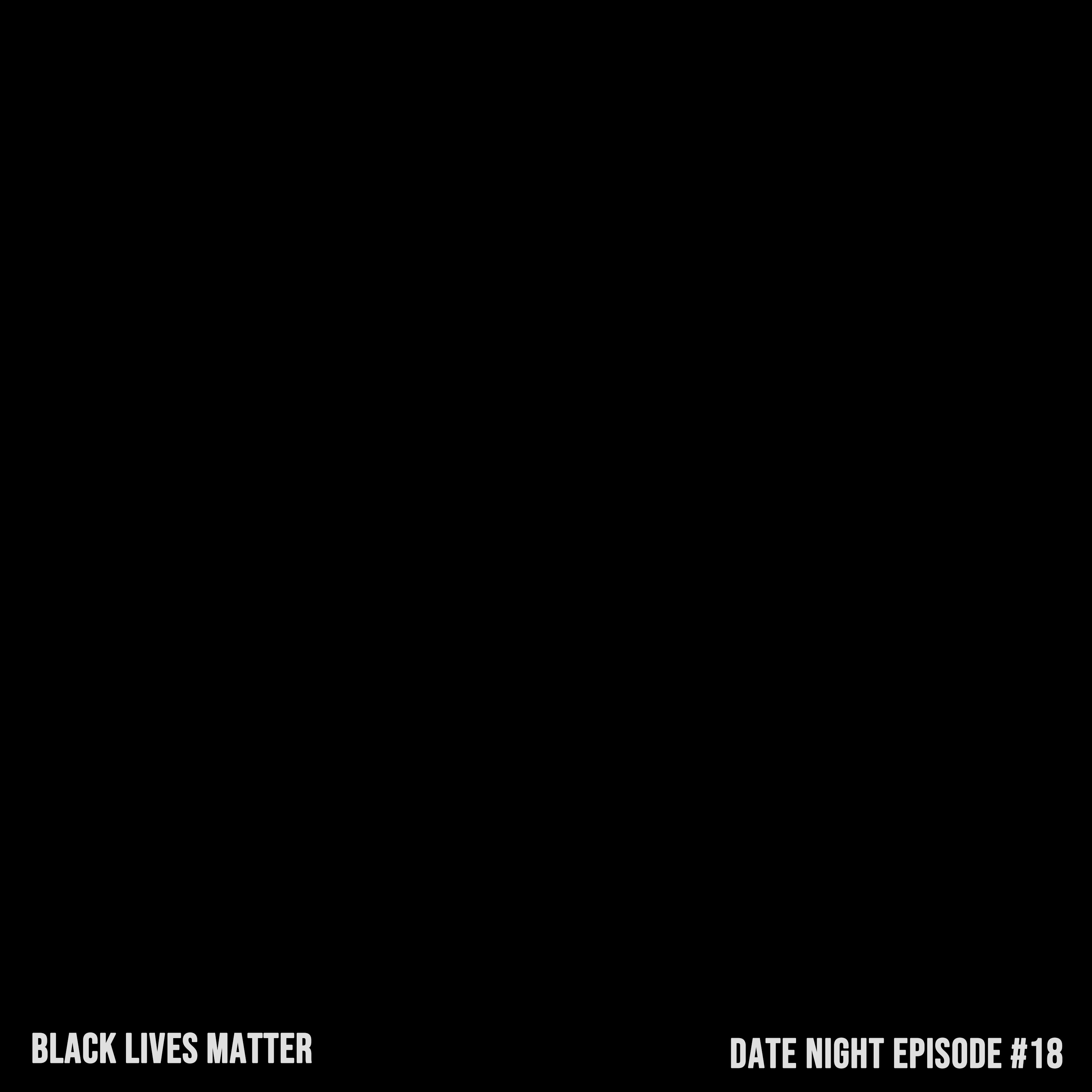 black lives matter | EPISODE #18