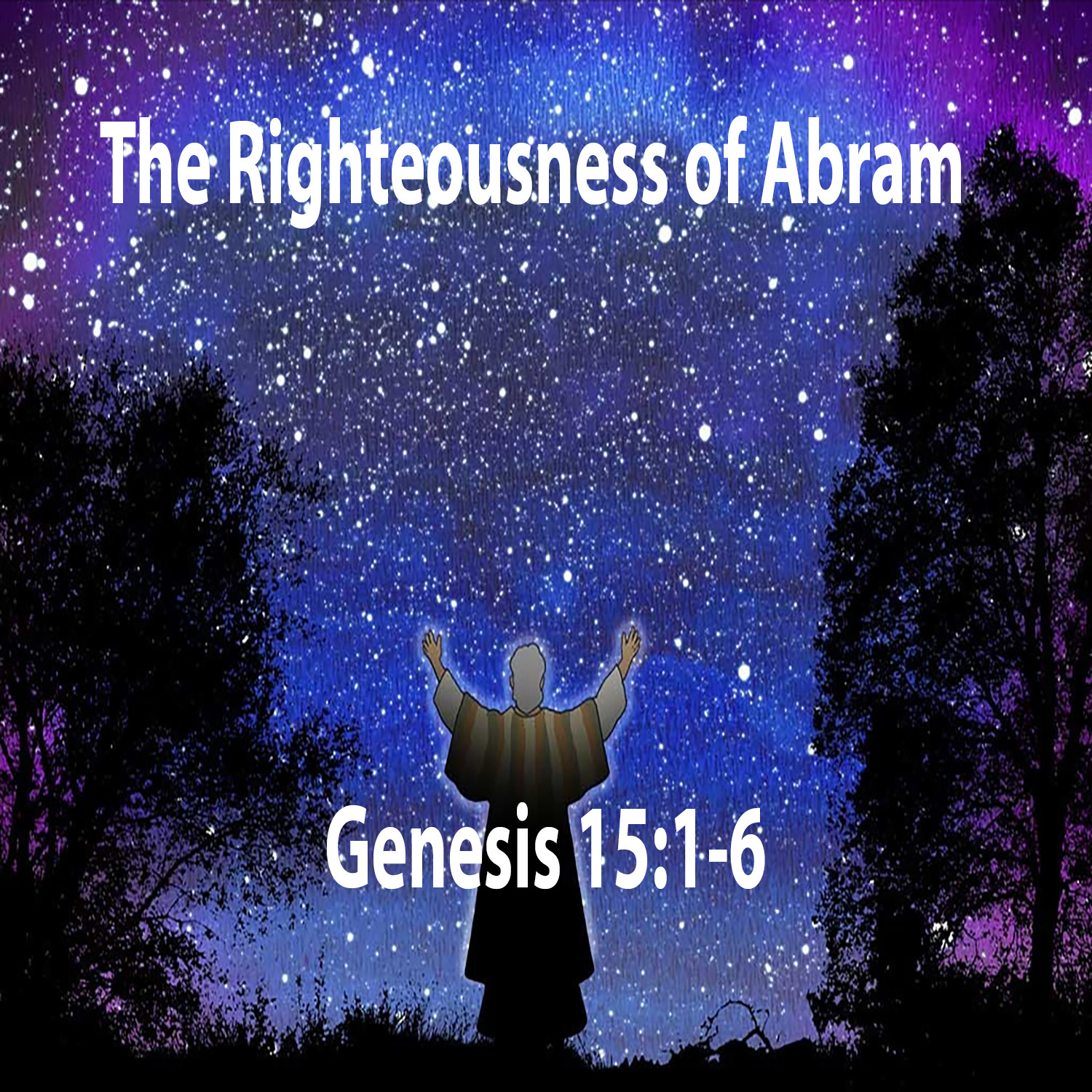 The Righteousness of Abram | Genesis 15:1-6 | Study of Genesis episode artwork
