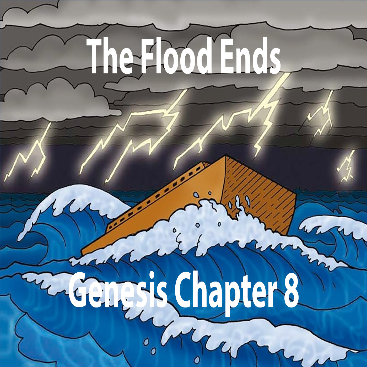 The FLOOD Ends | Genesis Chapter 8 | Study of Genesis episode artwork