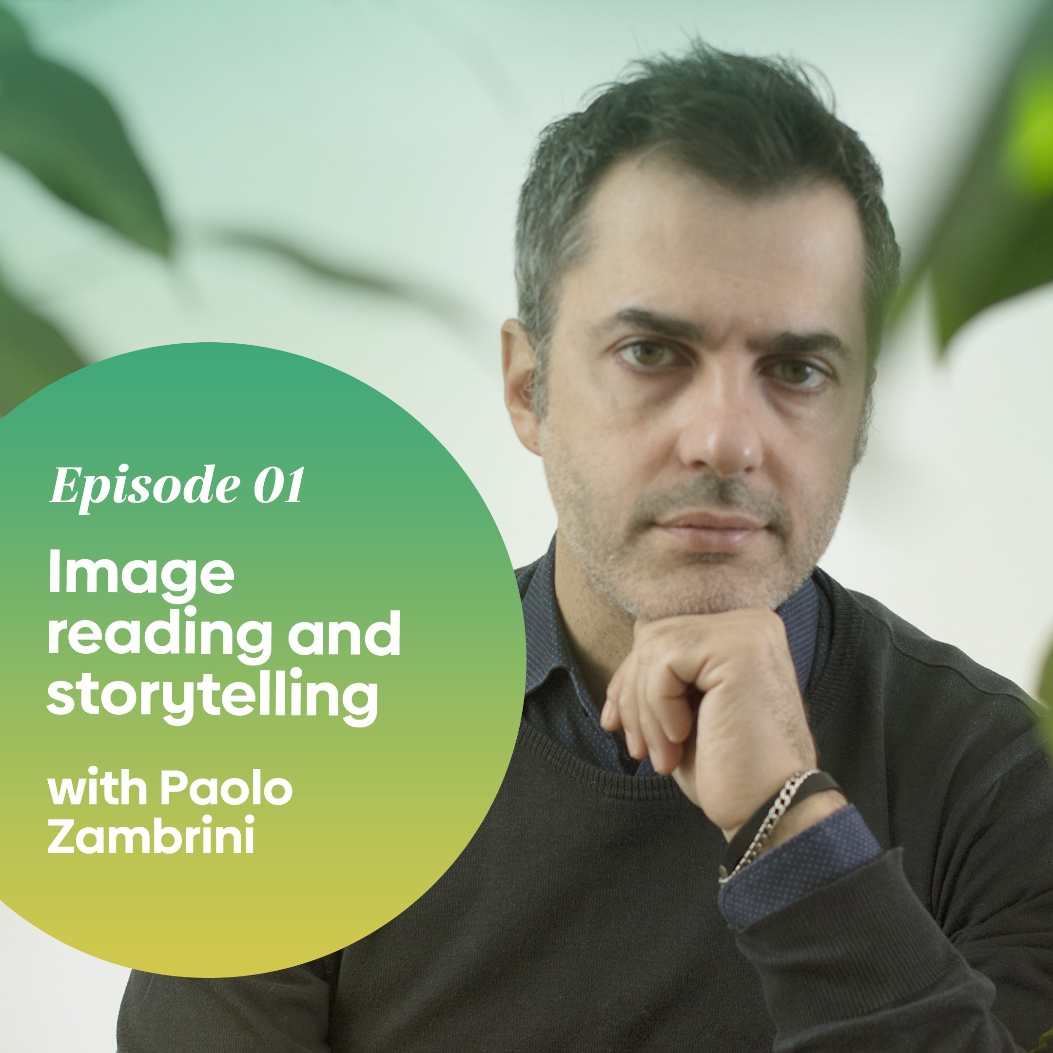 Episode 01 - Image reading and Storytelling — with Paolo Zambrini