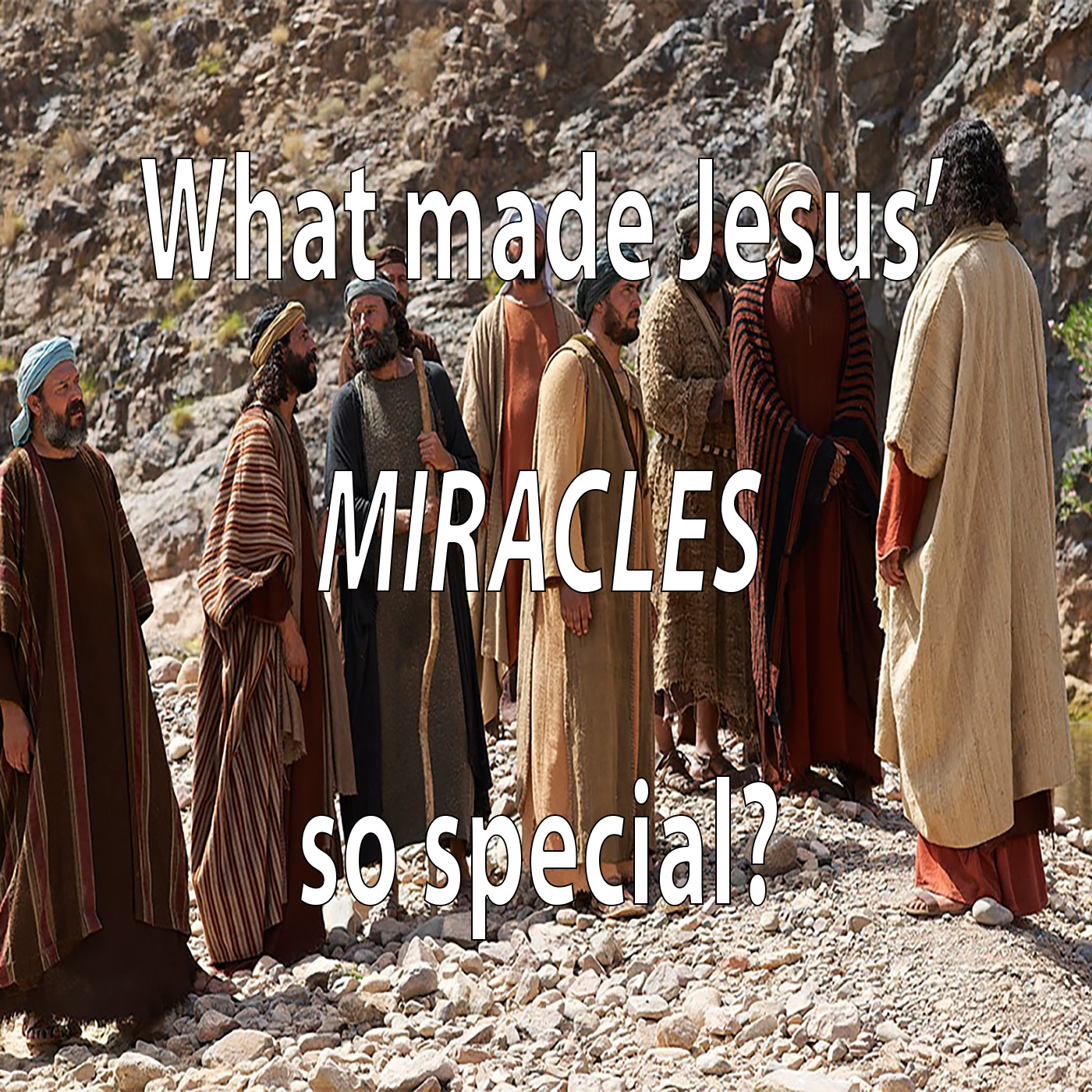 The Unique Miracles of Jesus | John 15:24 episode artwork