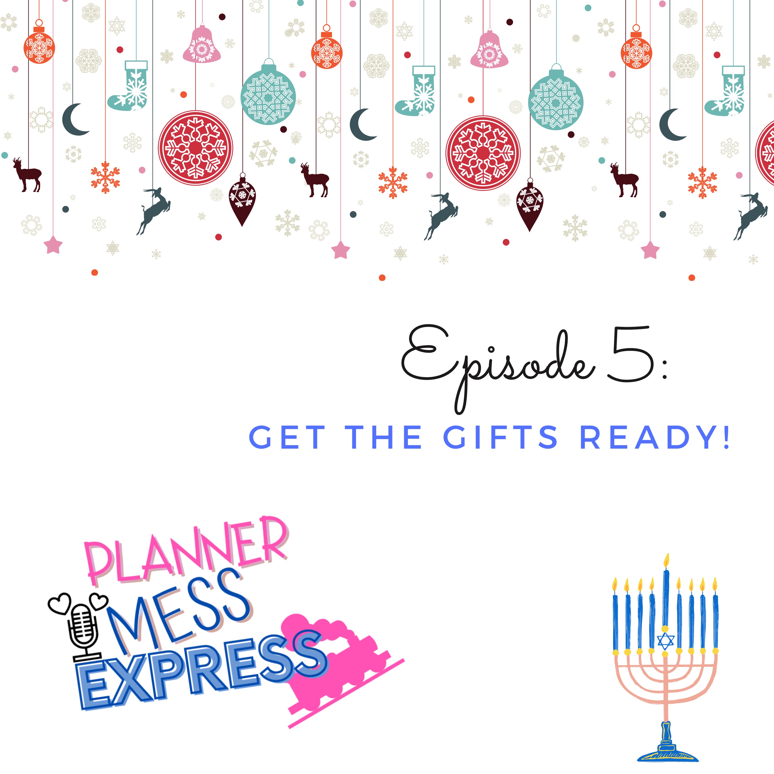 Episode 5: Get the gifts ready! — Planner Mess Express cover