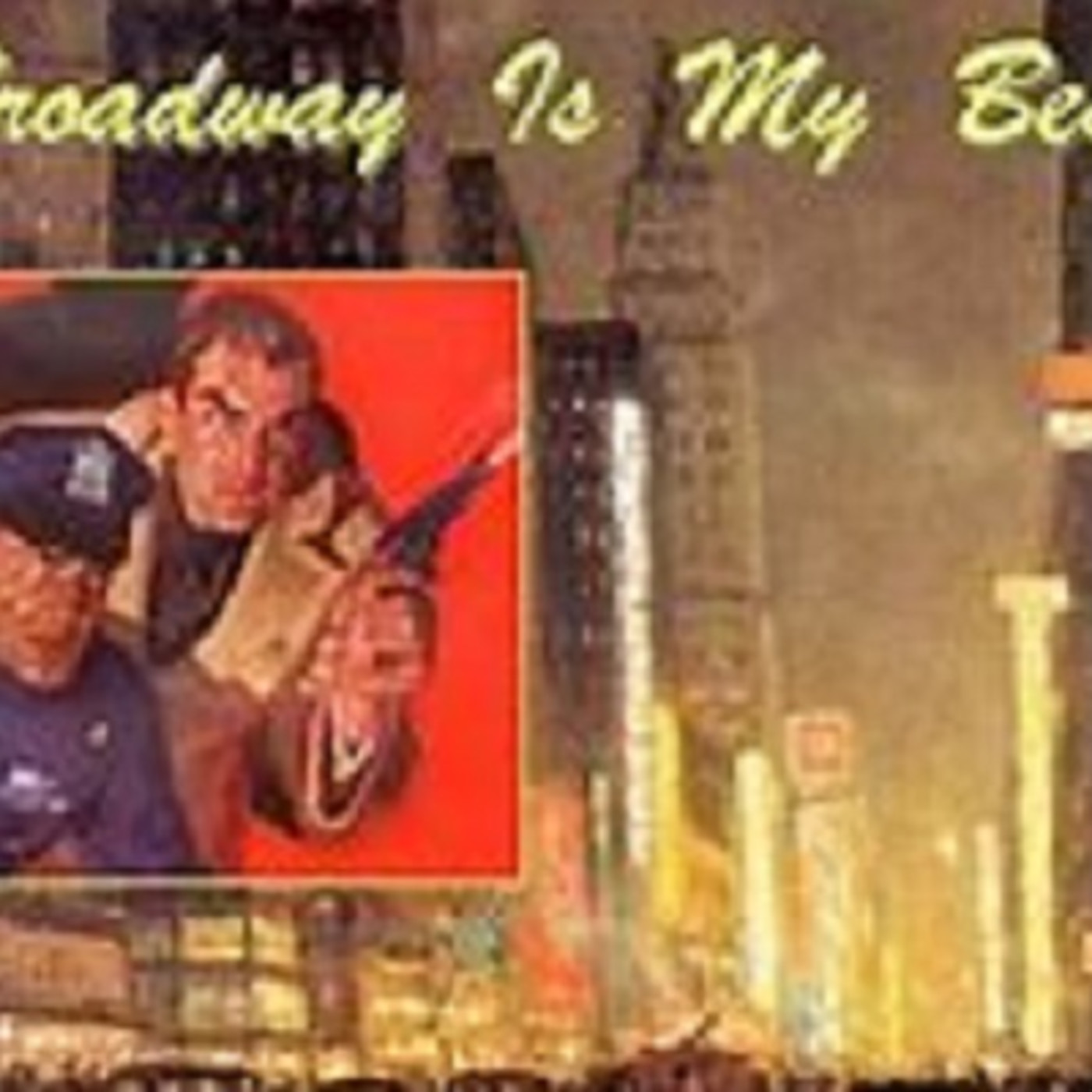 Broadway Is My Beat