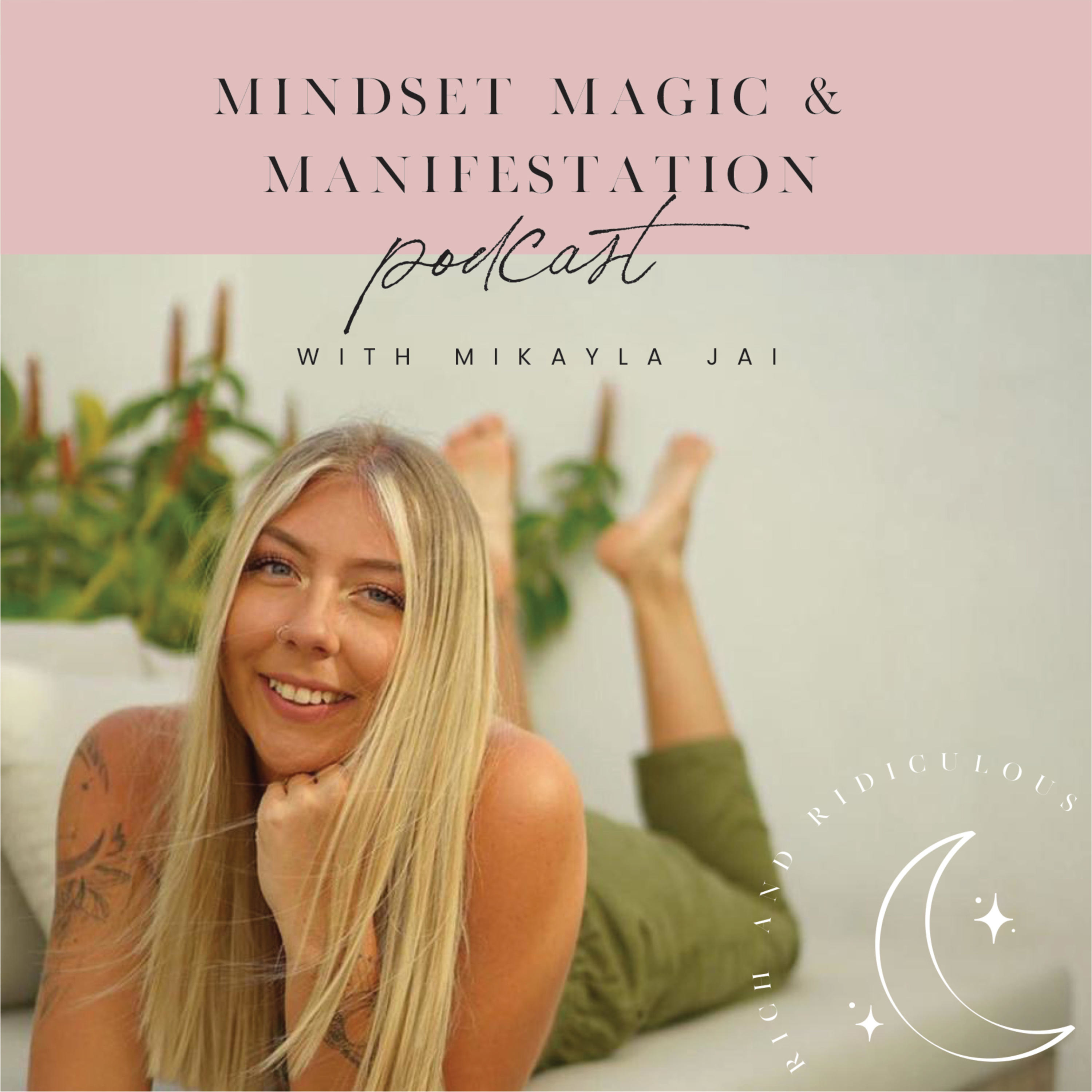 MINDSET MAGIC & MANIFESTATION Podcast