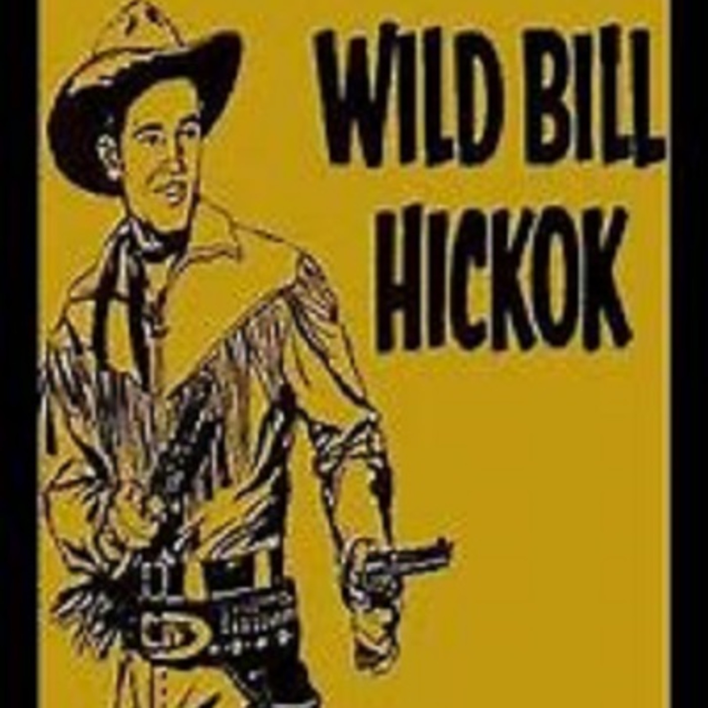 Wild Bill Hickok - 541122 The Timber Trail