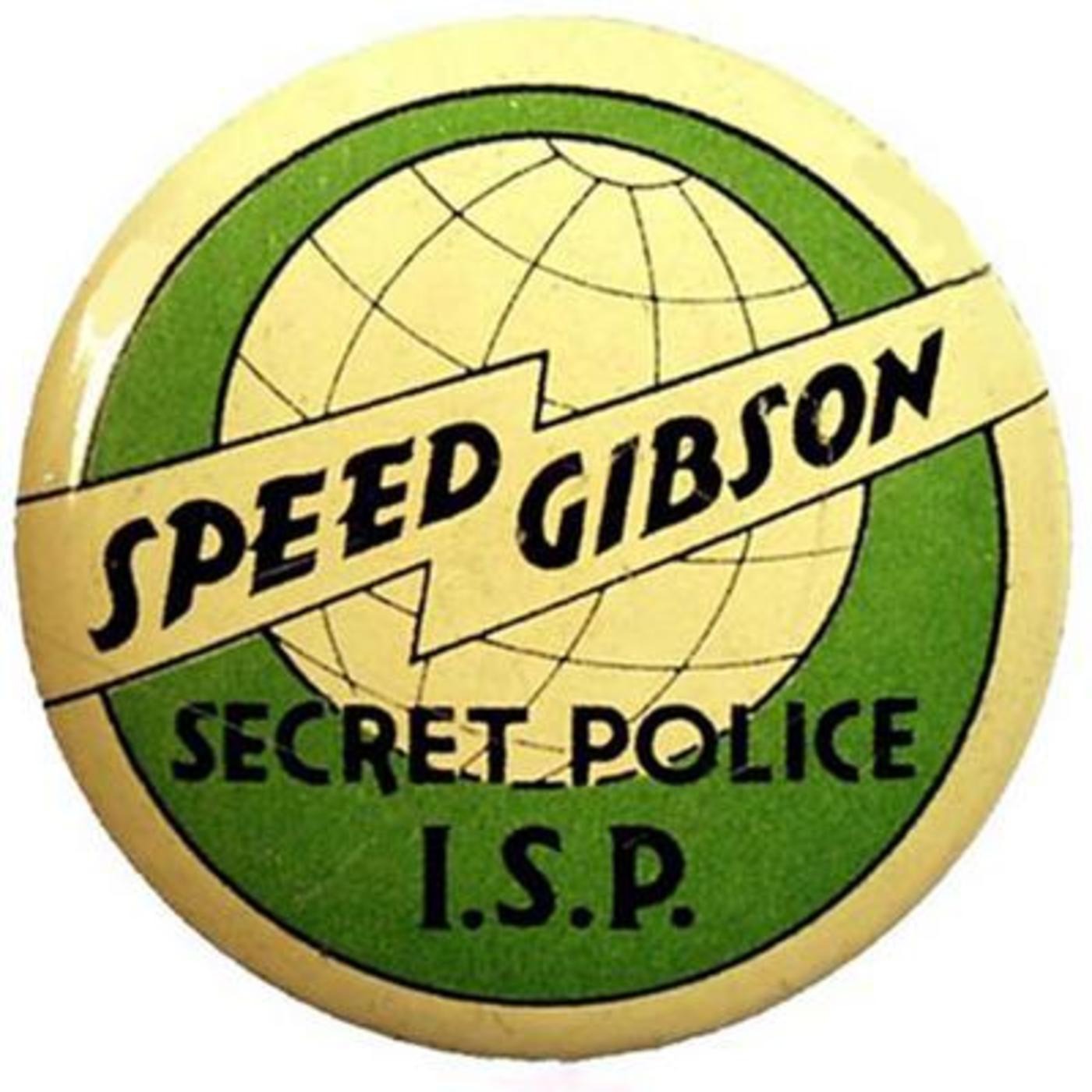 Speed Gibson of the International Secret Police - 1938-09-03 -  - 88 Splinter Is Shot episode artwork