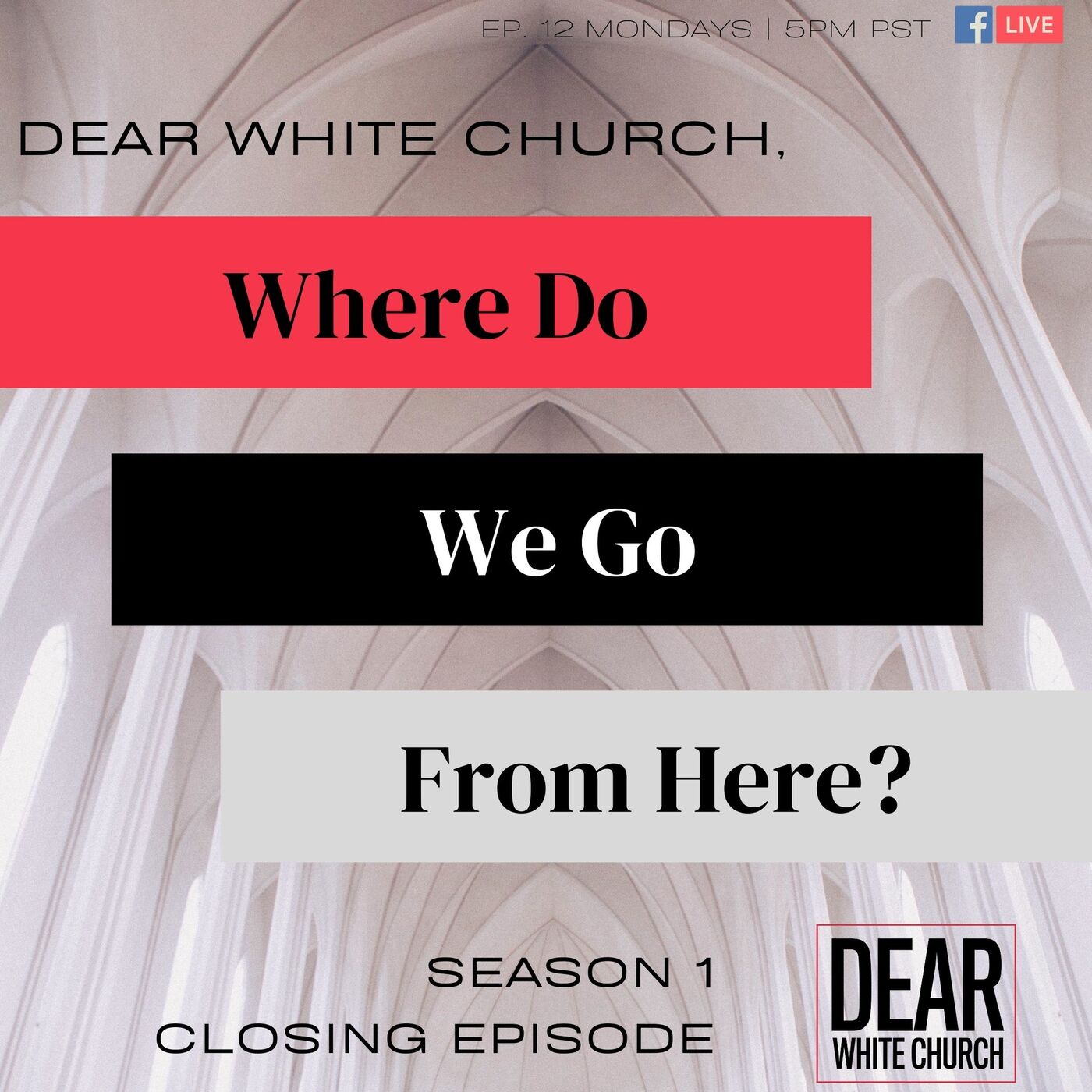 Dear White Church, Where do we go from here? Dear White Church, Where do we go from here?