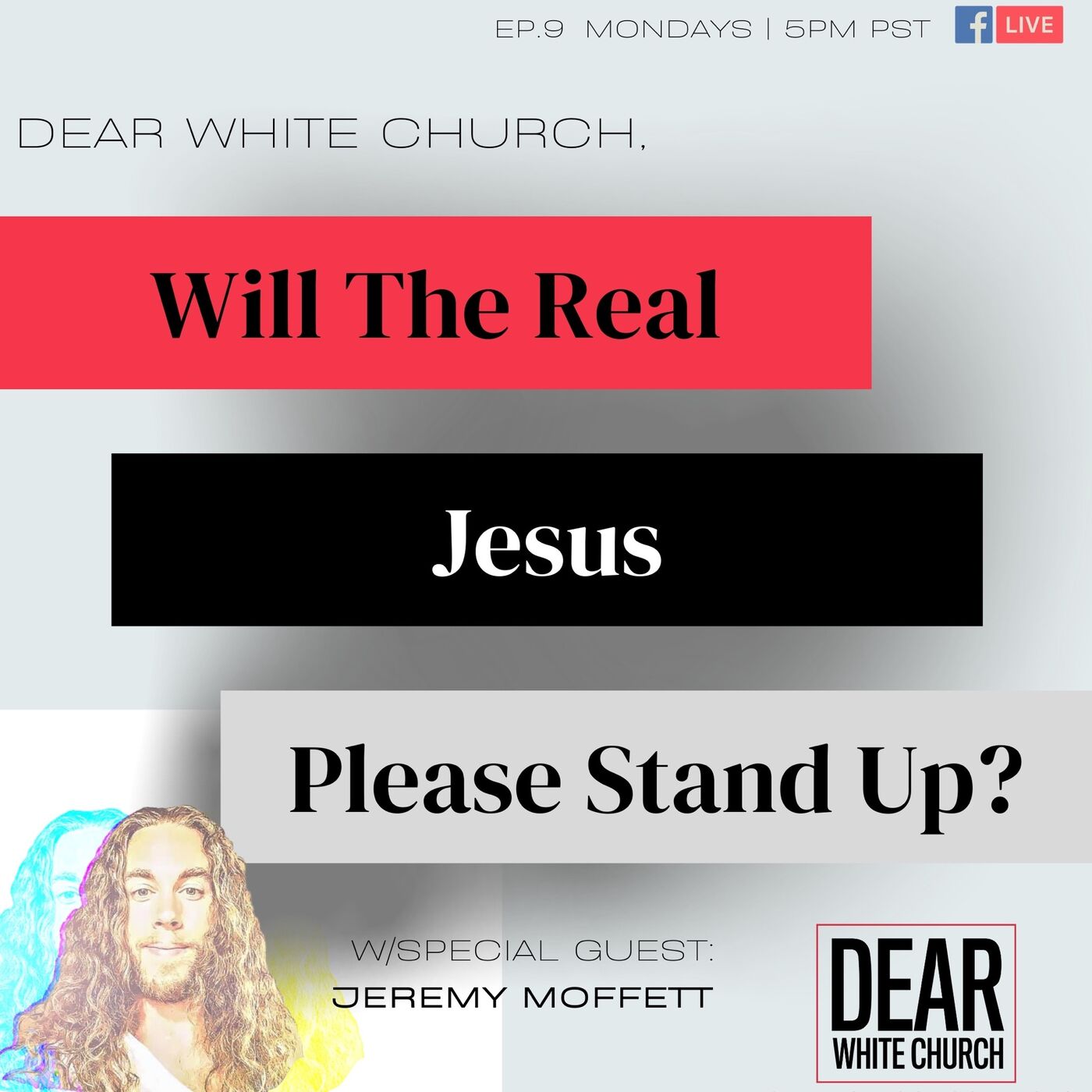 Dear White Church, Will the Real Jesus Please Stand Up! Dear White Church, Will the Real Jesus Please Stand Up!