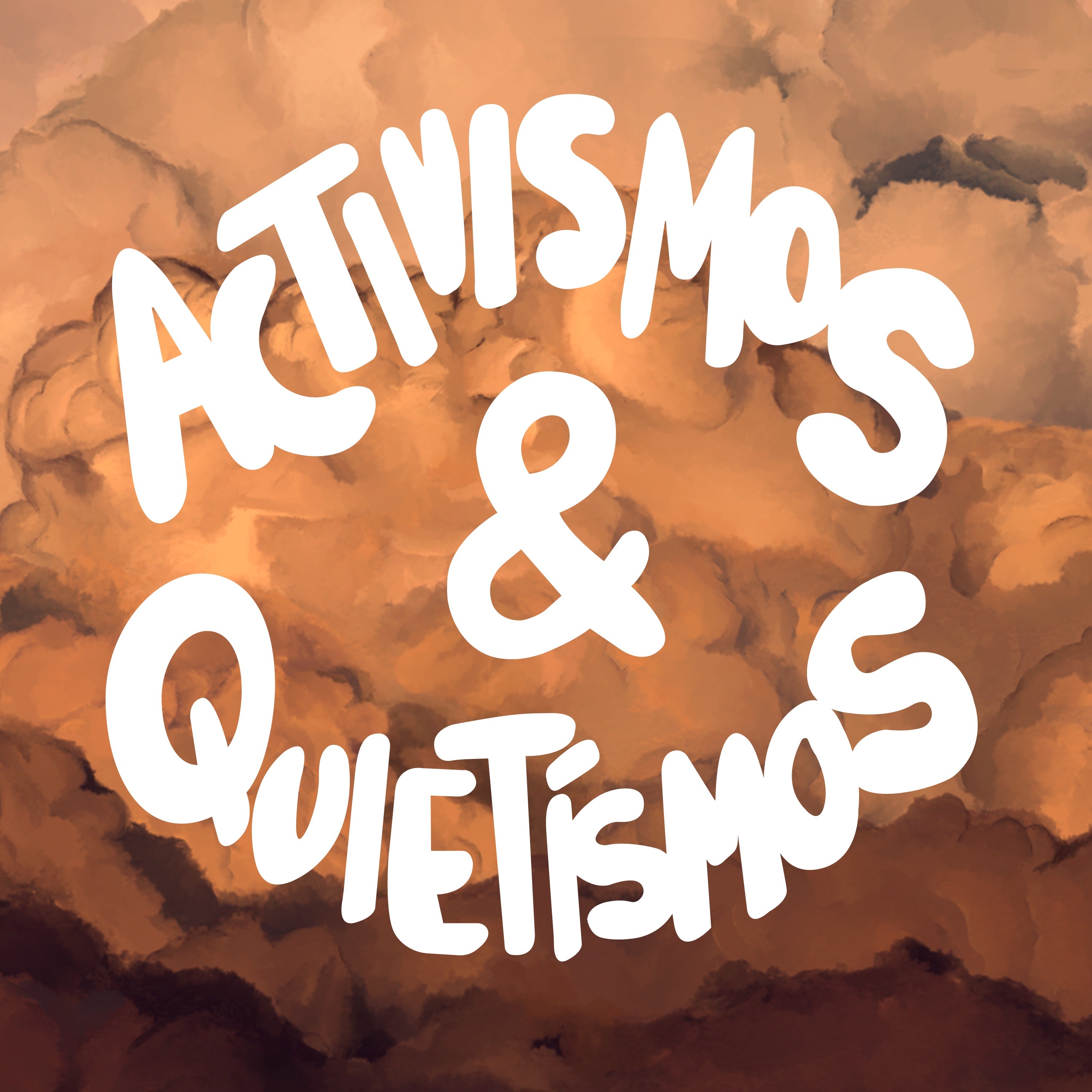 Activismos & Quietismos