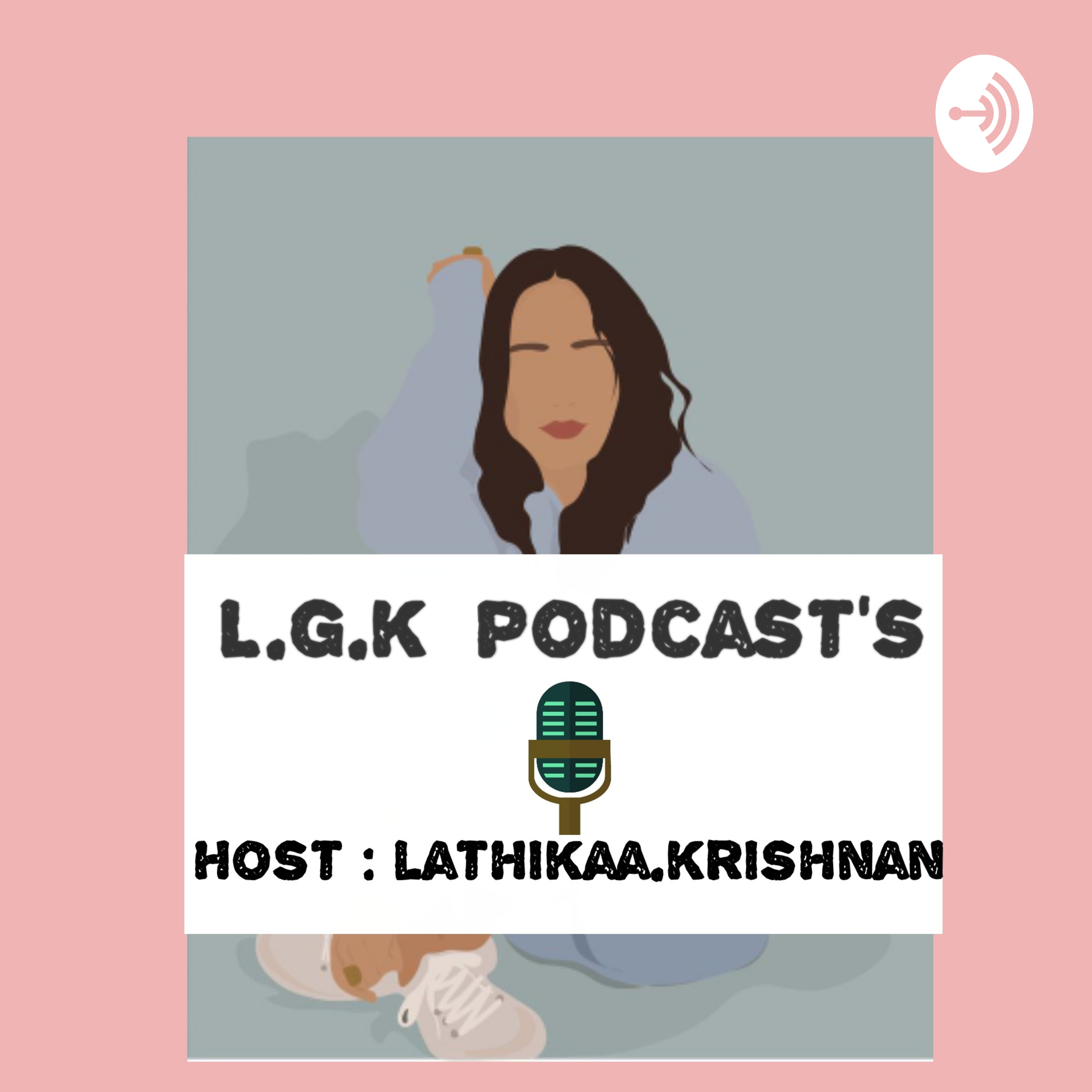L.G.K Podcasts