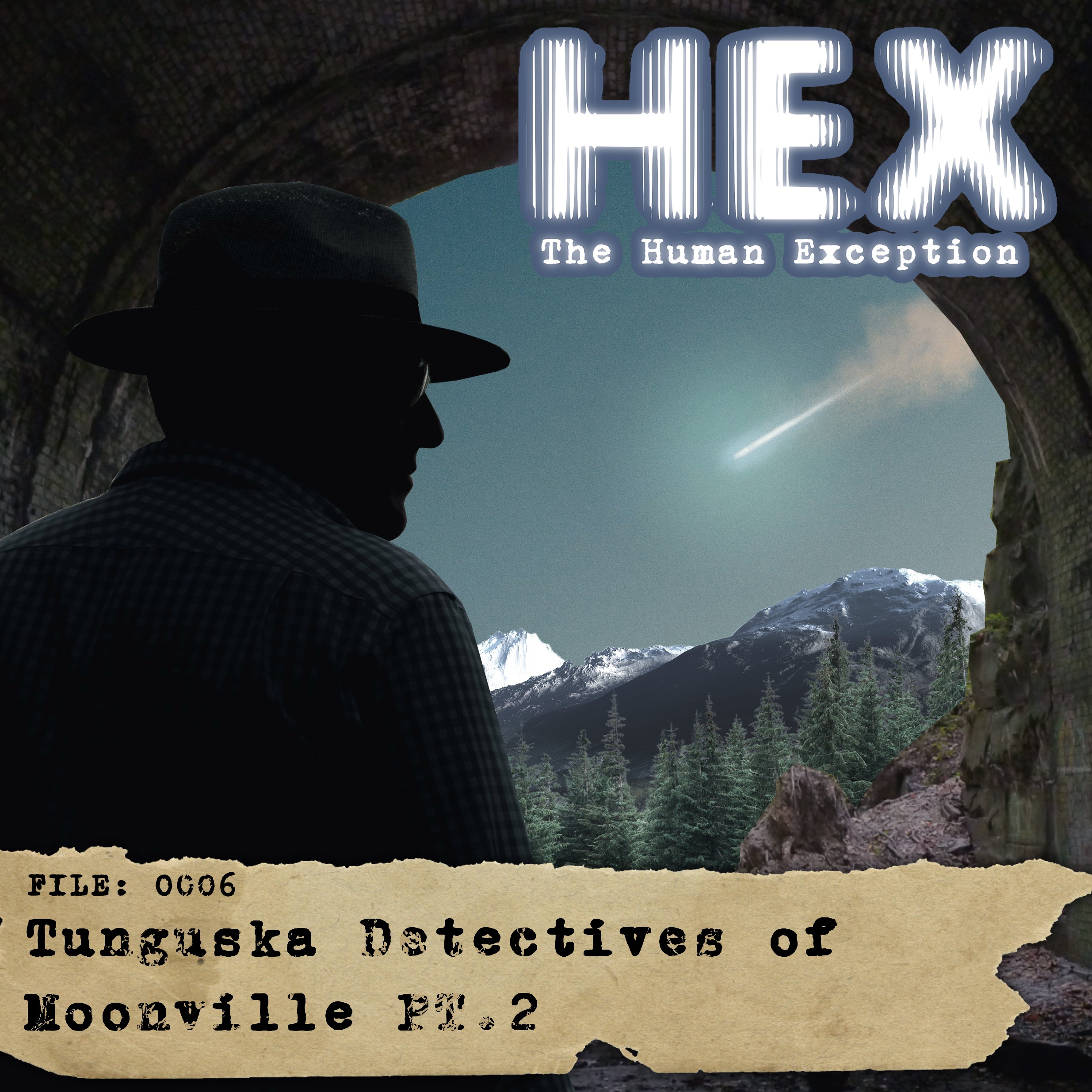 HEX - File 0006 - Tunguska Detectives of Moonville - Pt. 2