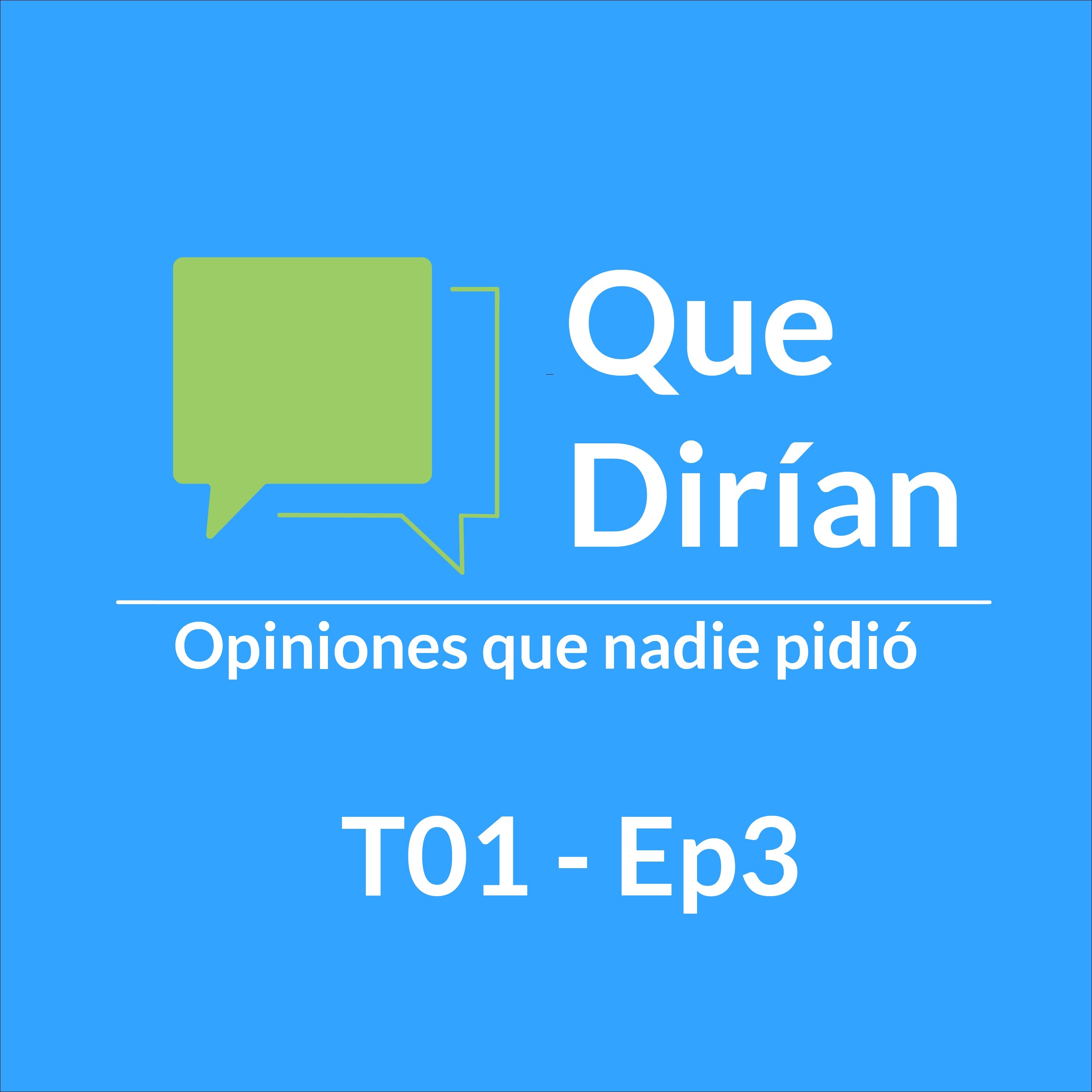 Que Dirian