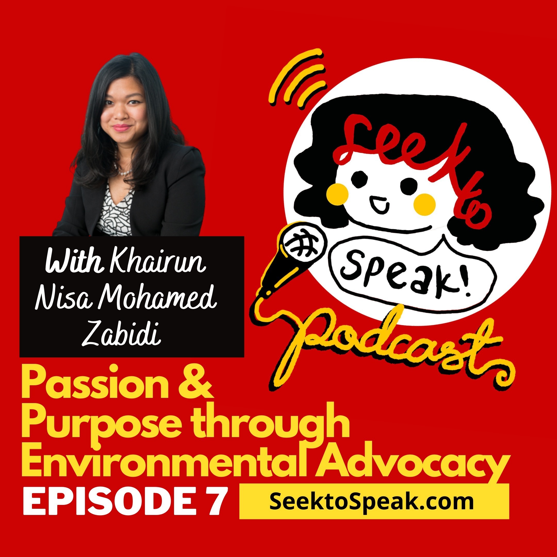 #7 Passion and Purpose through Environmental Advocacy with the UK Government's International Climate Fund's Lead, Khairun! episode artwork