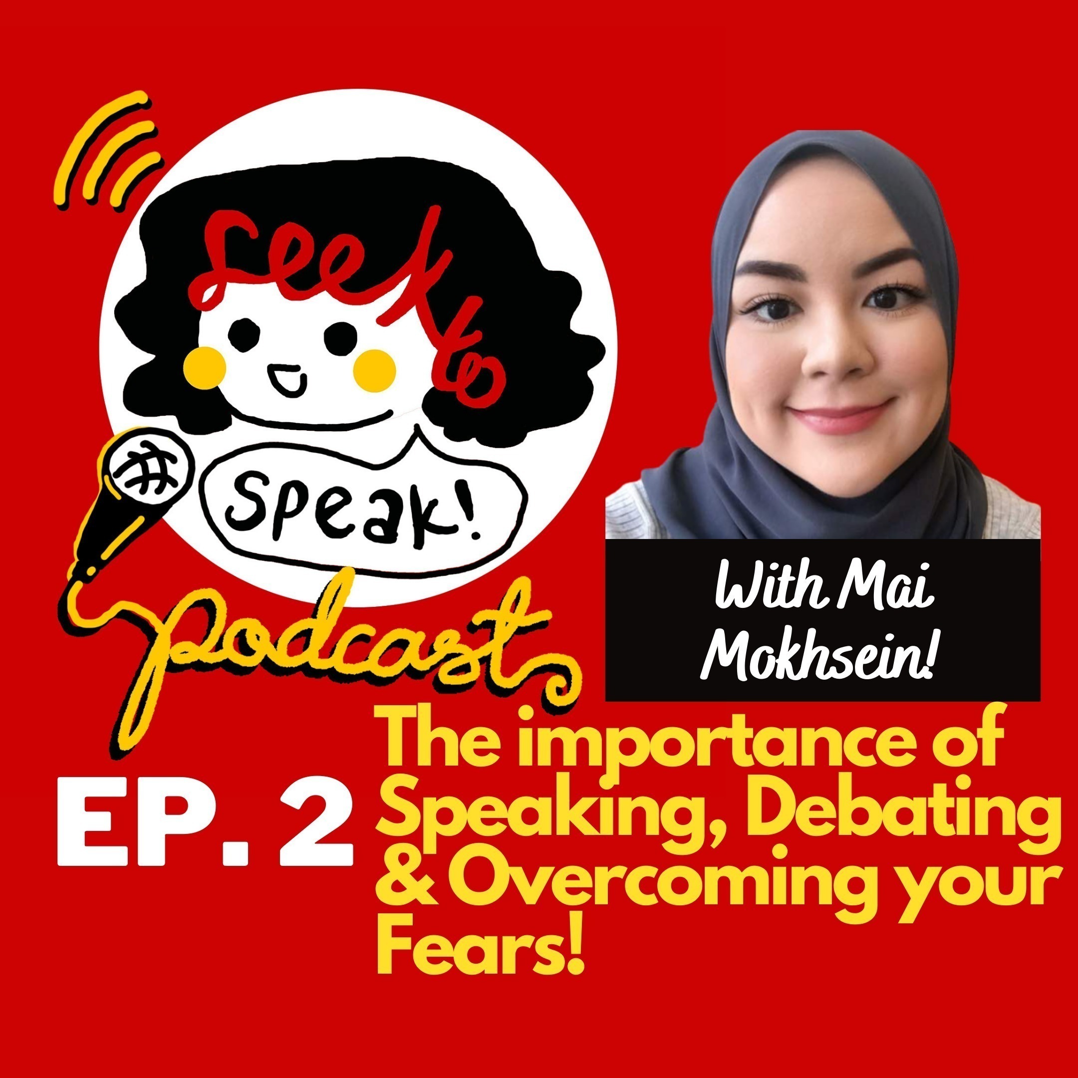 #2 The Importance of Speaking, Debating and Overcoming your Fears with Debate Educator, Mai Mokhsein episode artwork