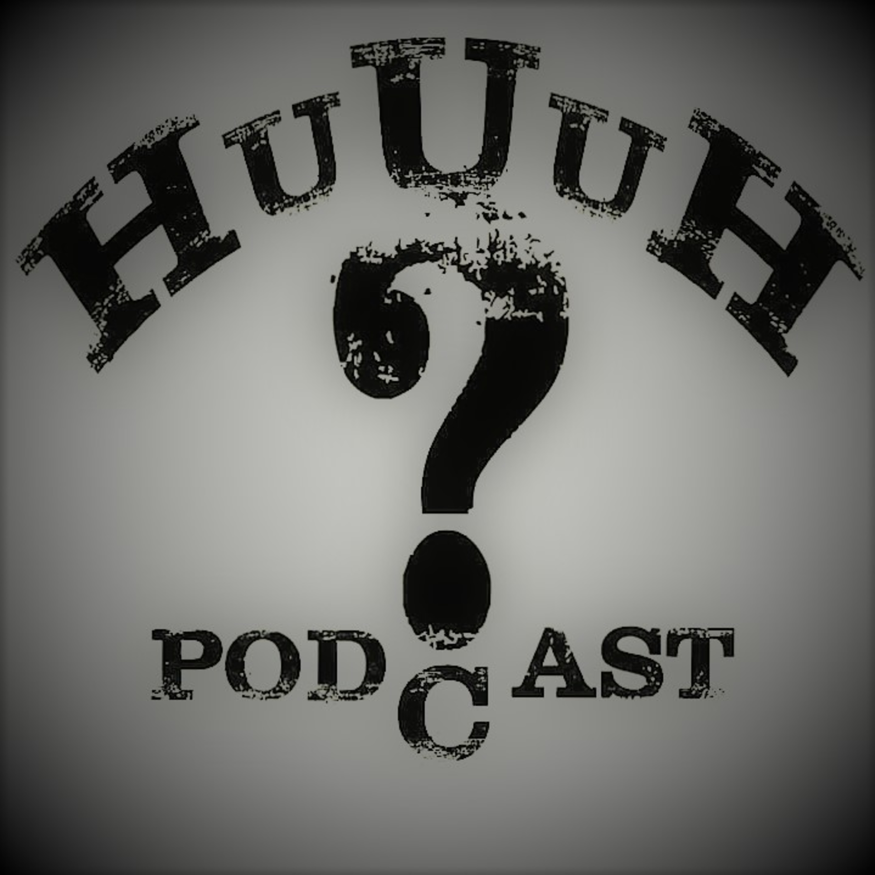 HuH? podcast