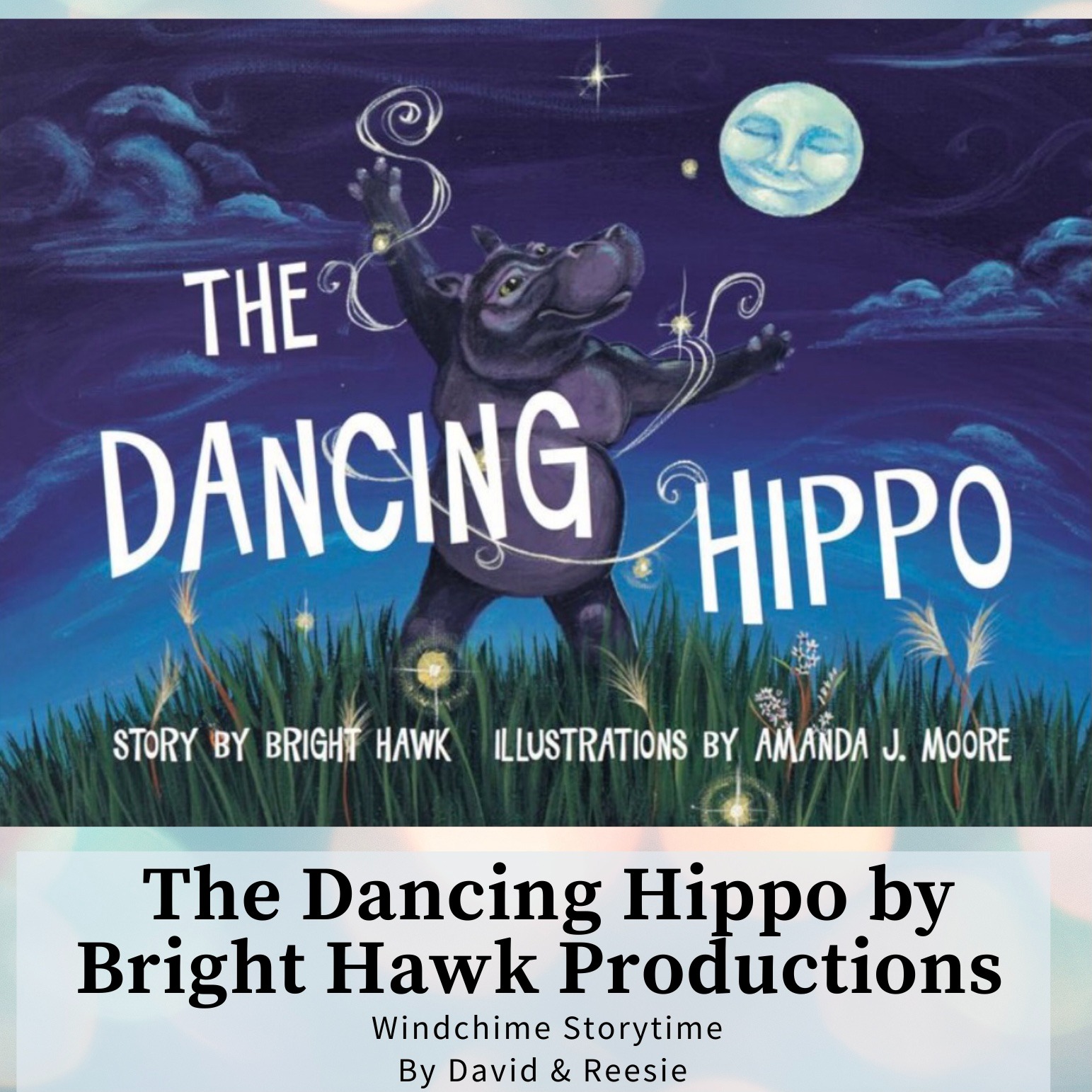 15- The Dancing Hippo by Bright Hawk Productions
