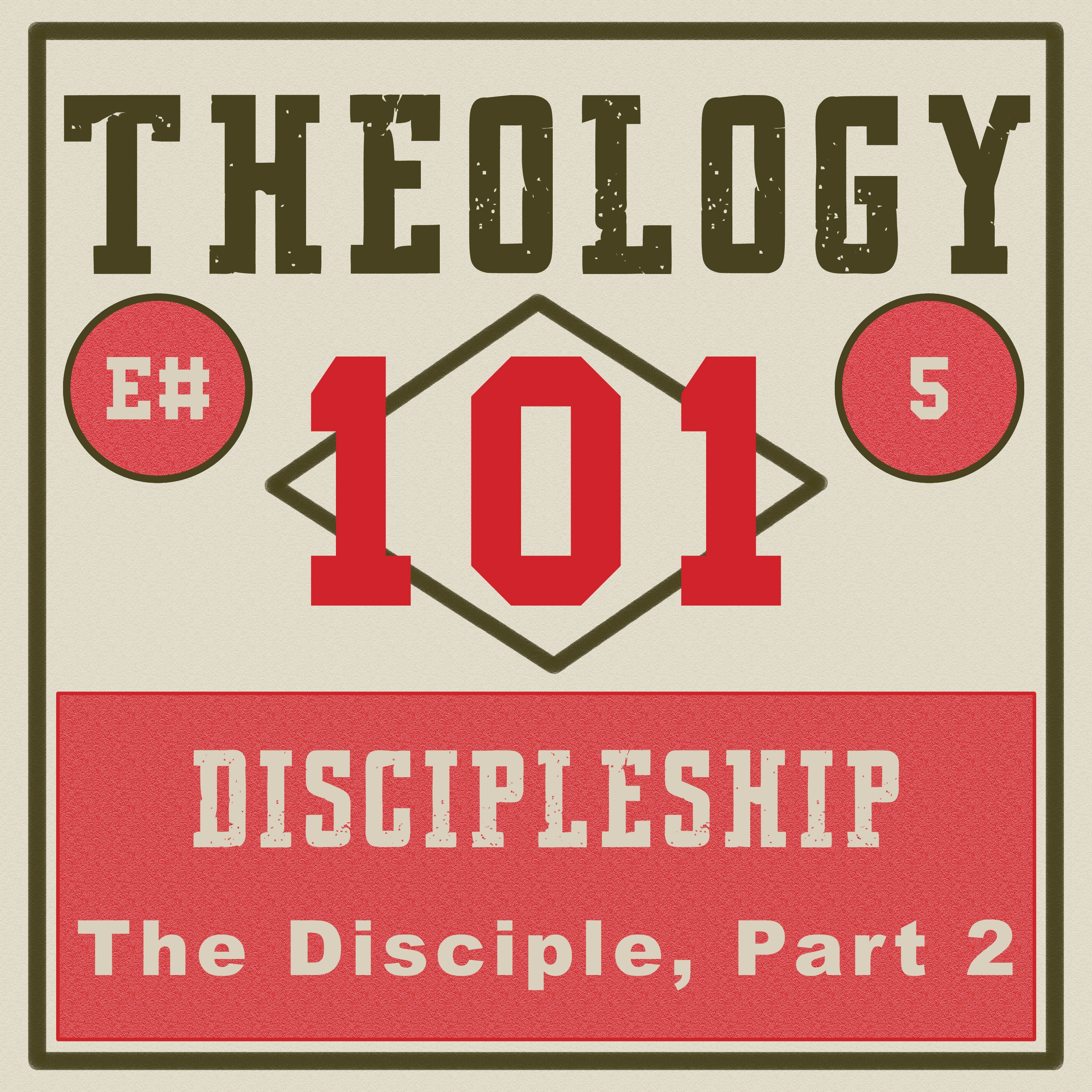 [Ep #5] Discipleship: The Disciple (part 2) episode artwork