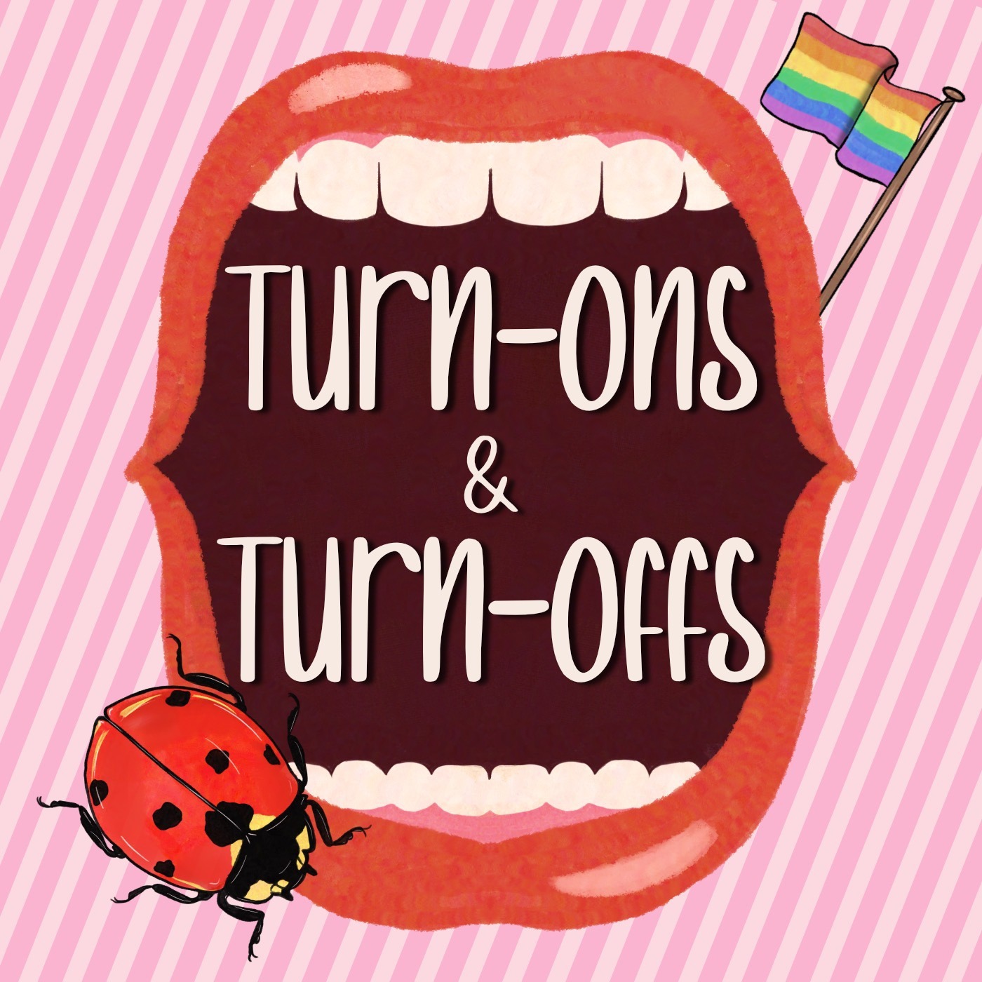 11. Turn-ons & Turn-offs